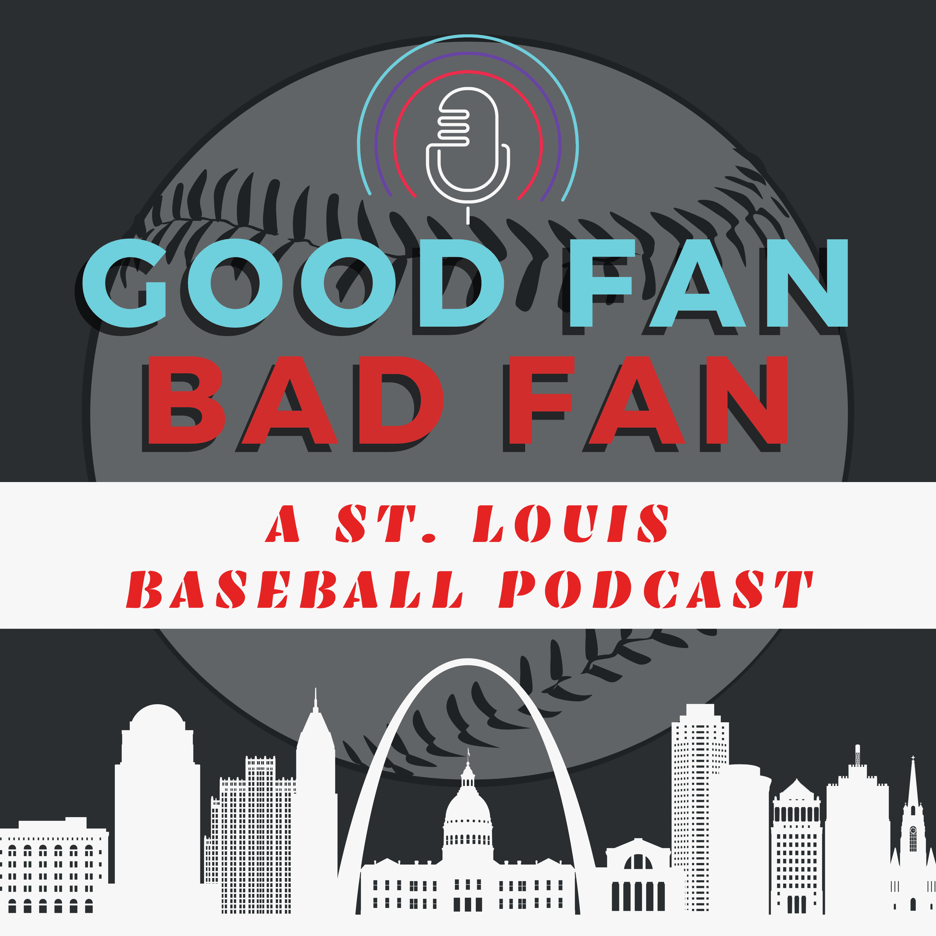 Good Fan Bad Fan: A St. Louis Baseball Podcast podcast artwork