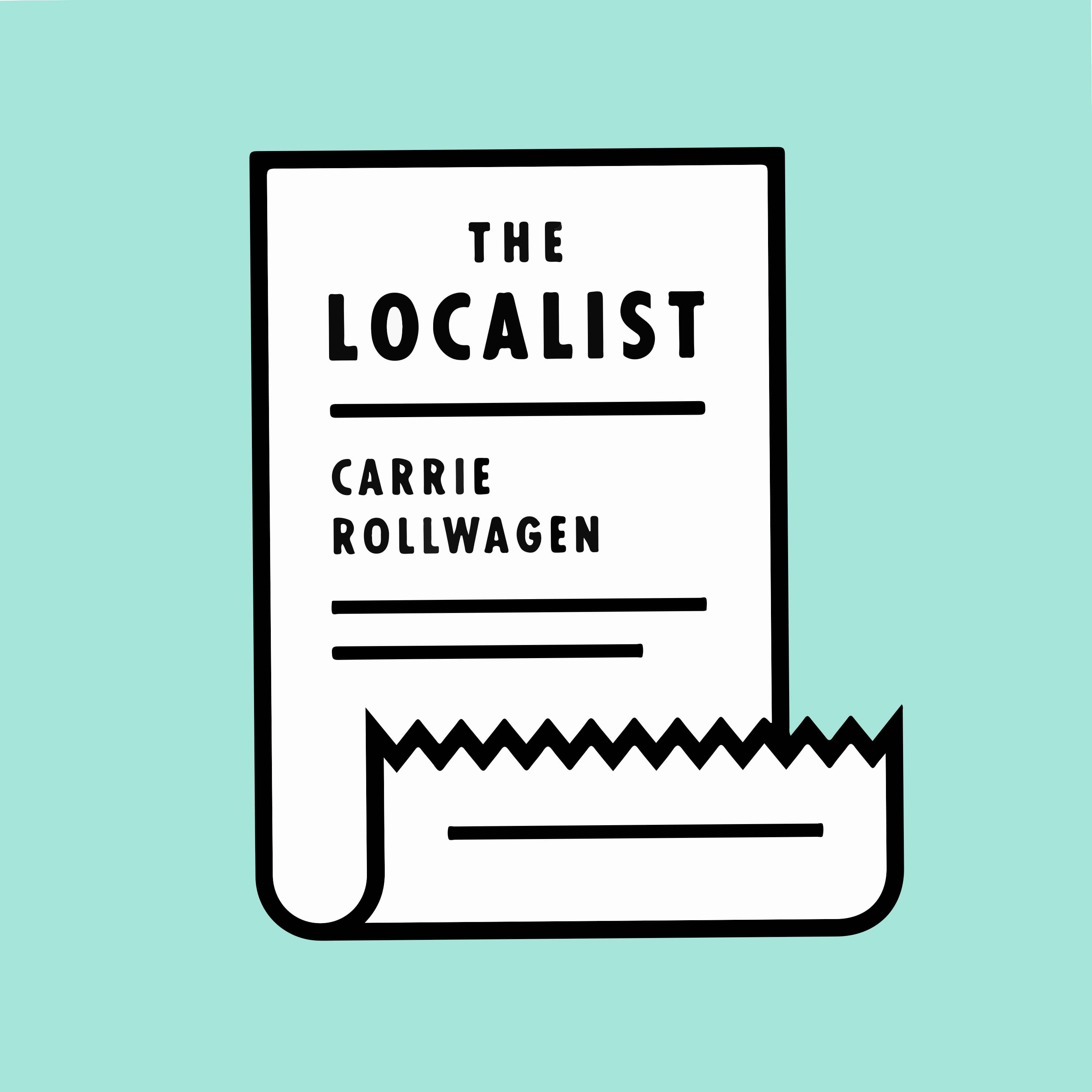 The Localist with Carrie Rollwagen podcast artwork