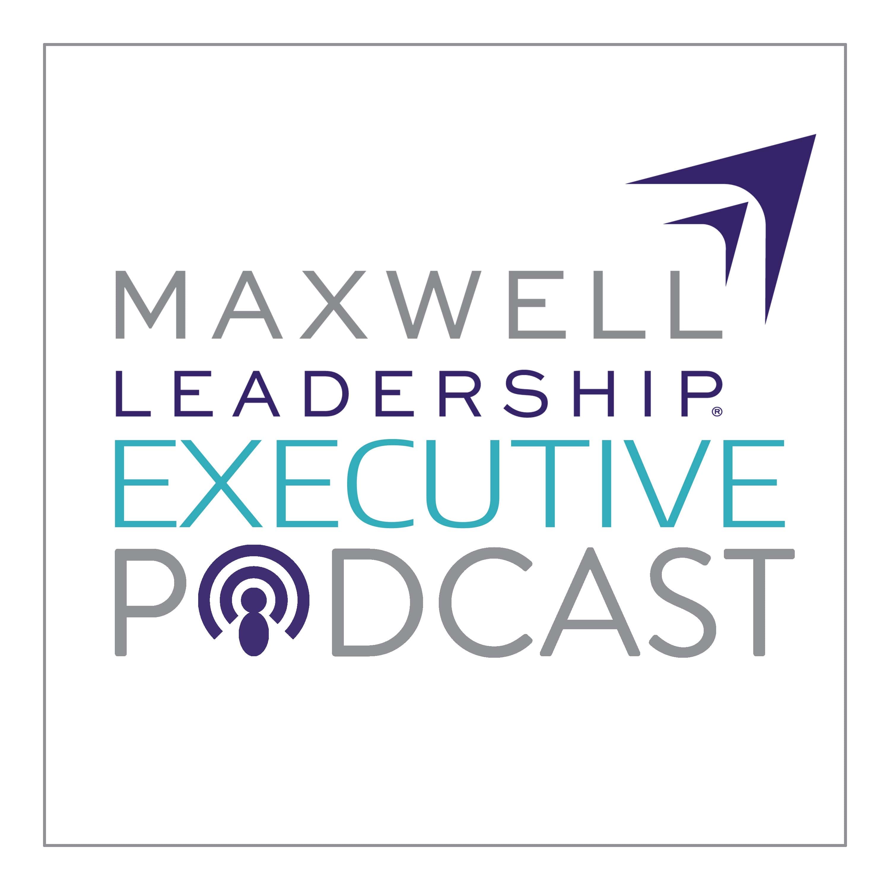 Maxwell Leadership Executive Podcast podcast artwork