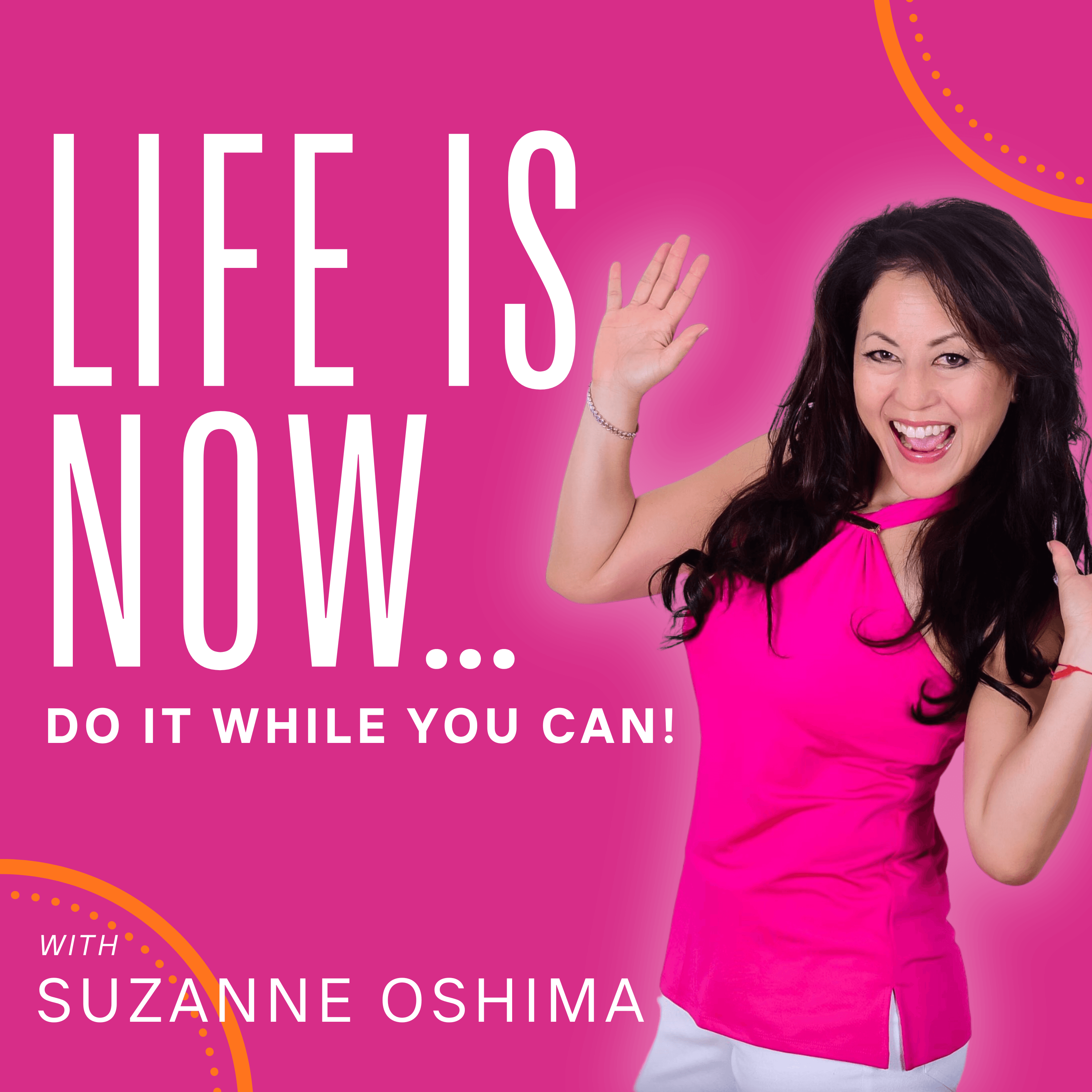 Life Is Now...Do It While You Can | Life Coach for Women Over 50 podcast artwork
