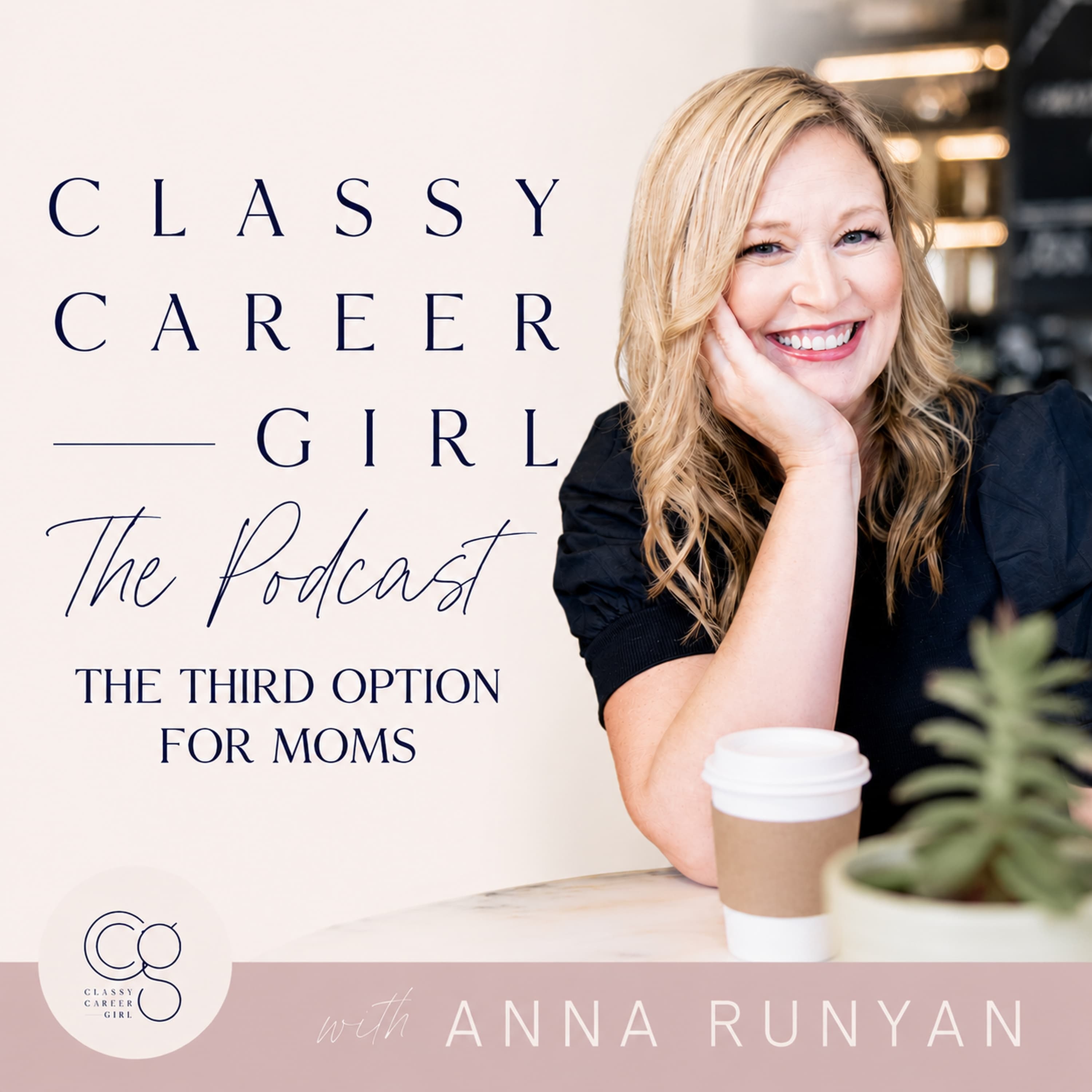 The Classy Career Girl Podcast podcast artwork