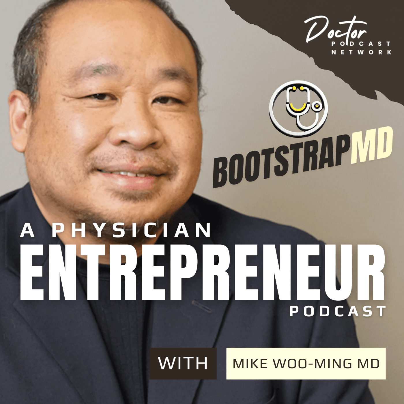 BootstrapMD - Physician Entrepreneurs Podcast with Dr. Mike Woo-Ming podcast artwork