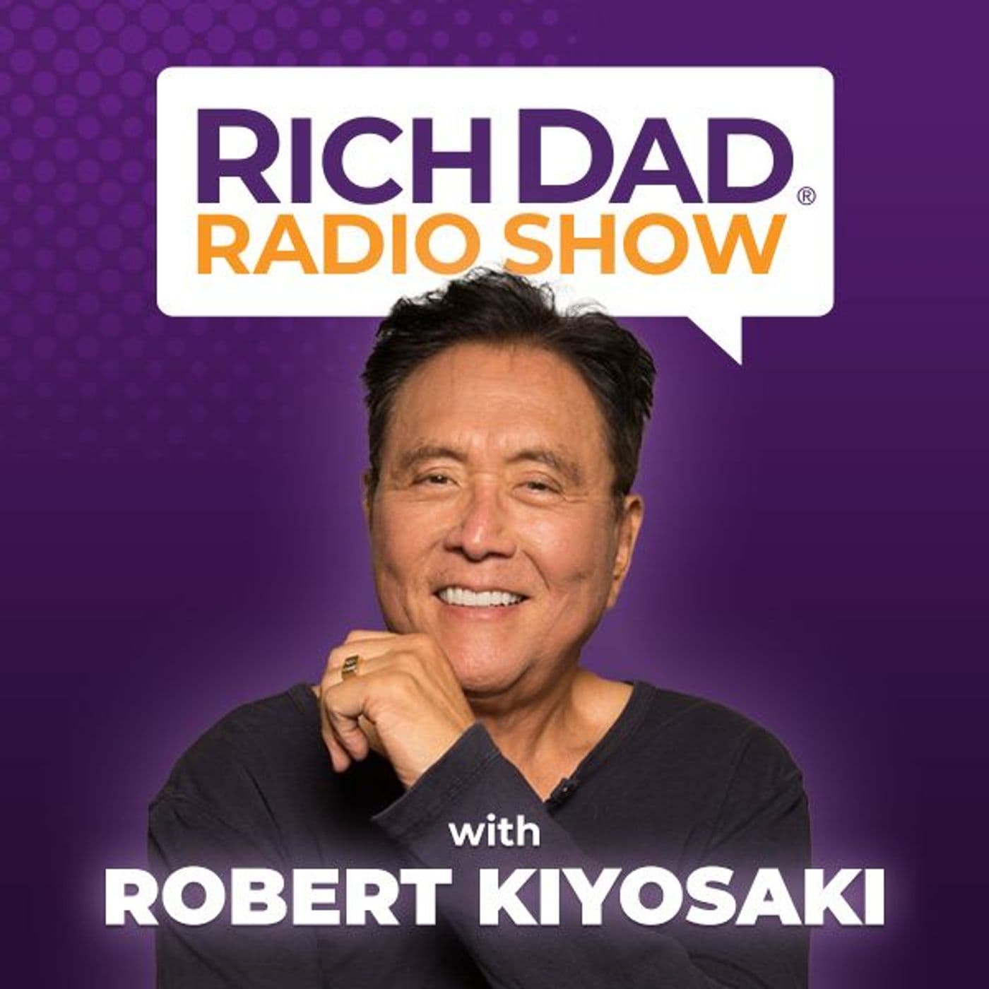 Rich Dad Radio Show: In-Your-Face Advice on Investing, Personal Finance, & Starting a Business podcast artwork