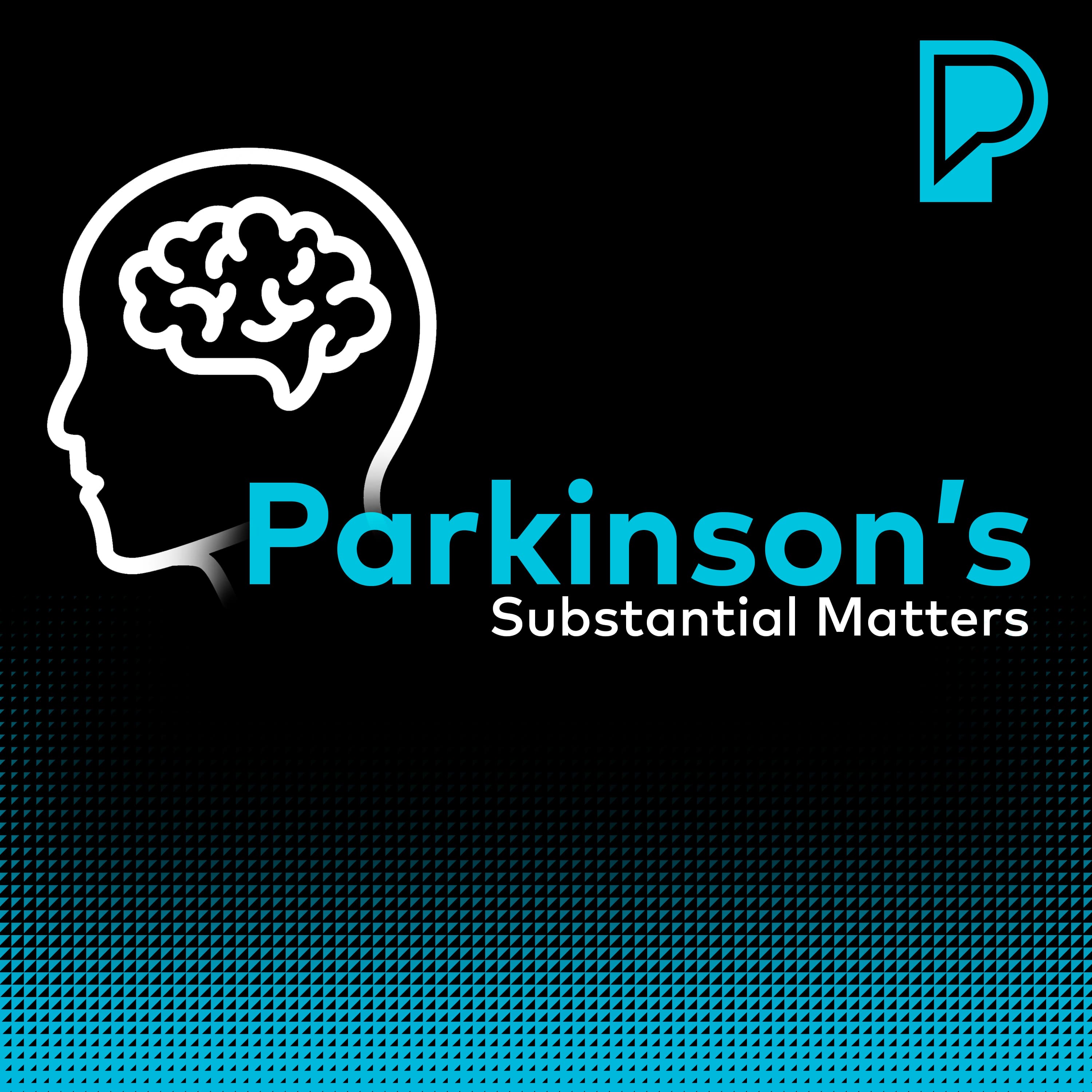 Substantial Matters: Life & Science of Parkinson's podcast artwork