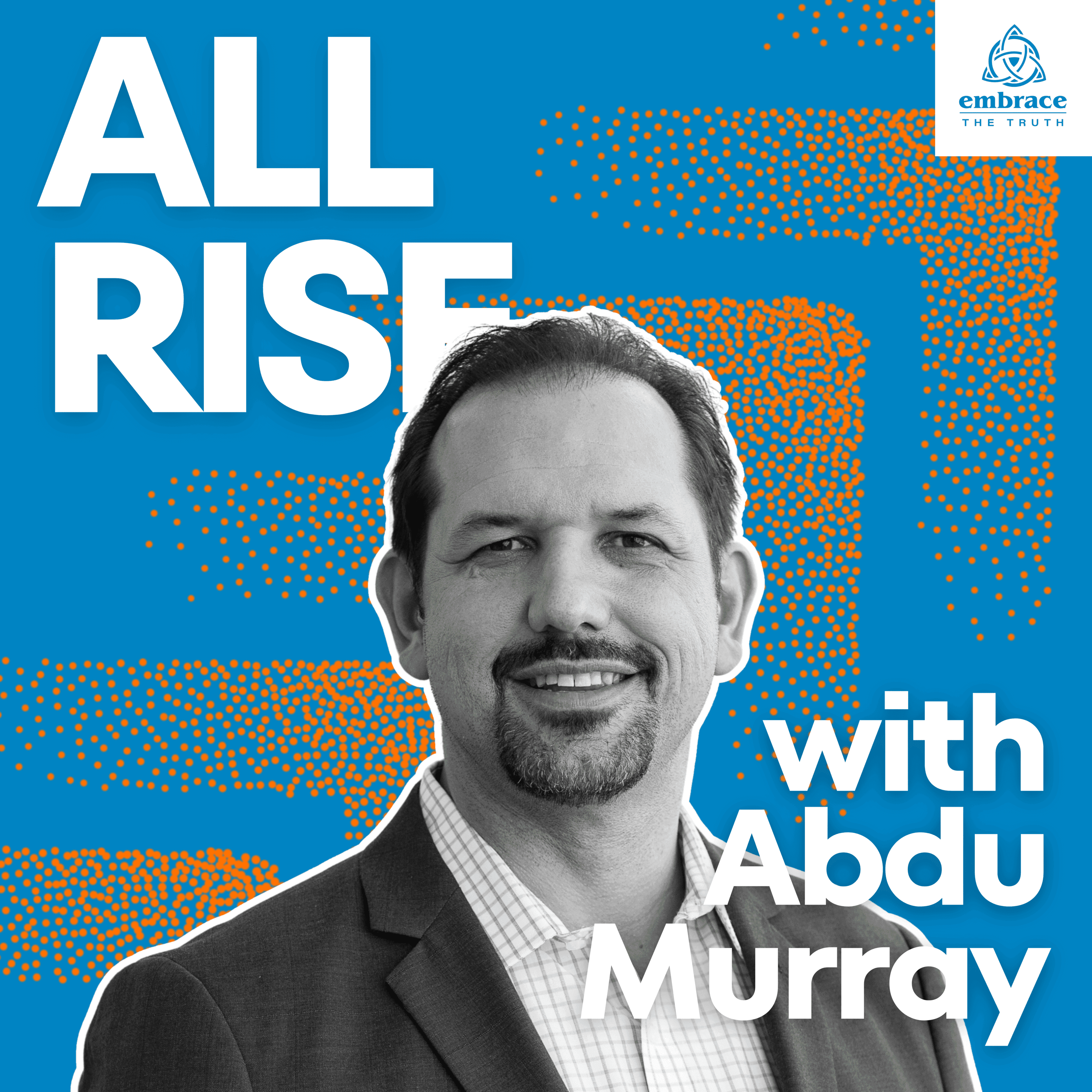 All Rise with Abdu Murray podcast artwork