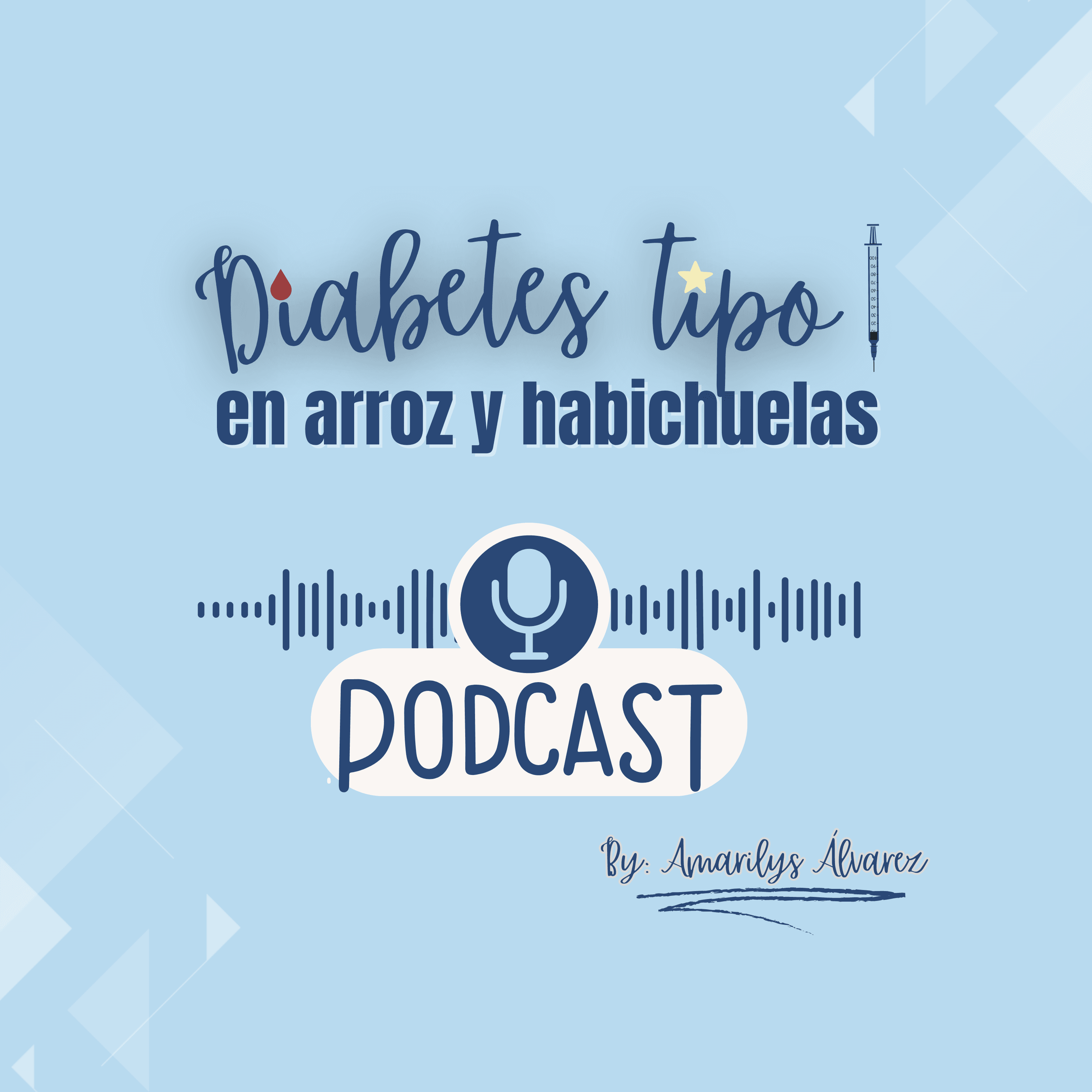 Diabetes tipo 1 en arroz y habichuelas podcast artwork