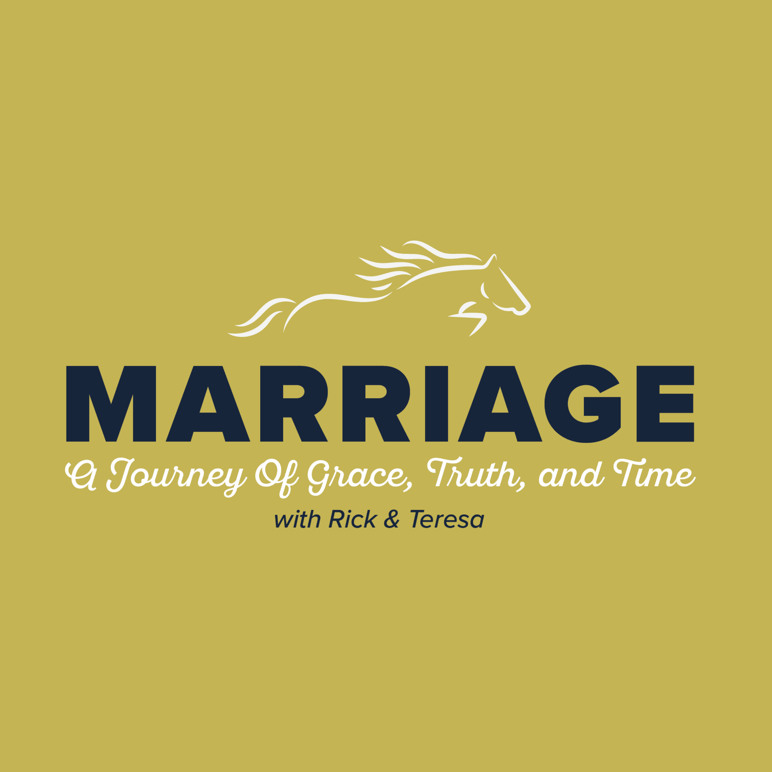 Marriage: A Journey of Grace, Truth, and Time with Rick and Teresa podcast artwork