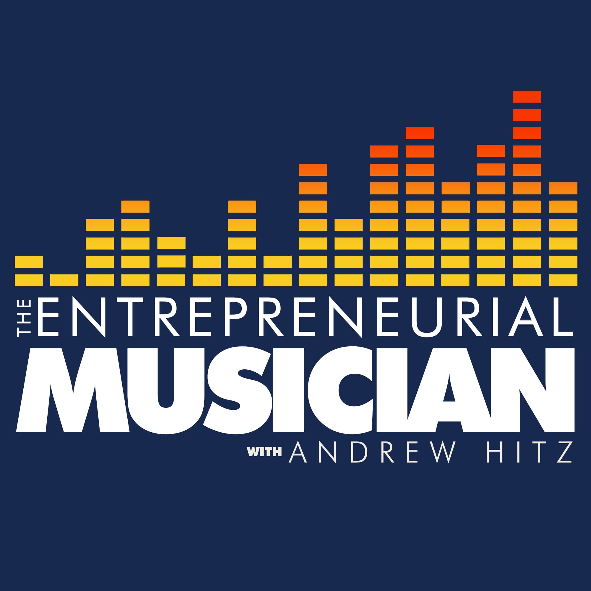The Entrepreneurial Musician with Andrew Hitz podcast artwork