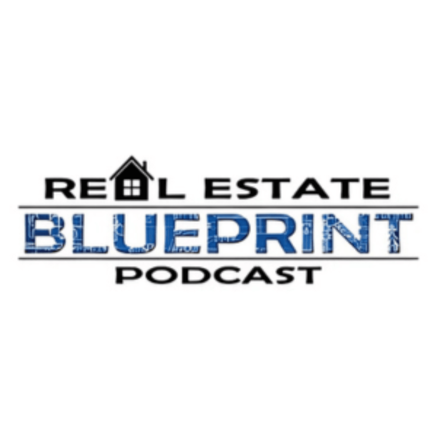 The Real Estate Blueprint Podcast podcast artwork