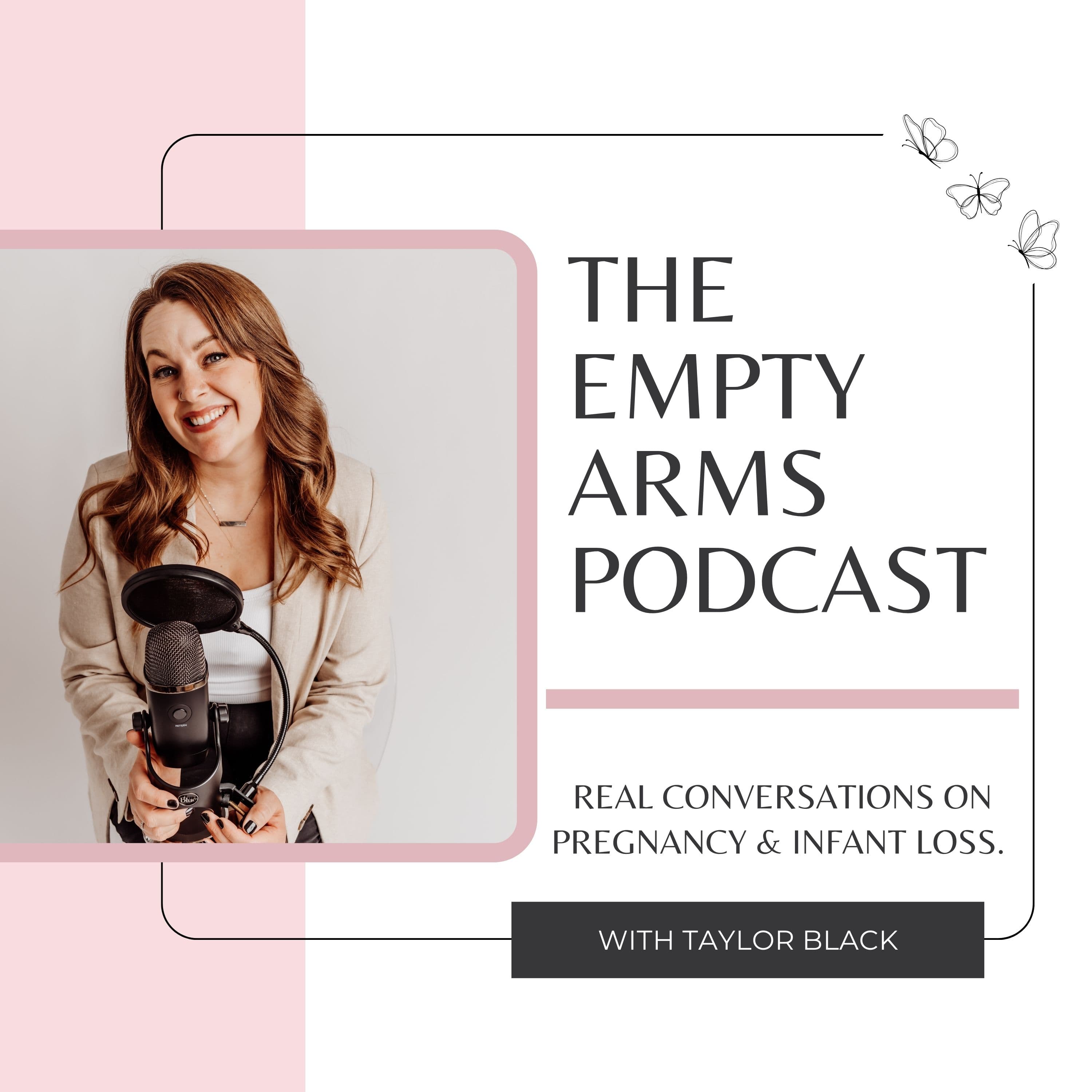 The Empty Arms Podcast -- real stories of miscarriage, stillbirth, and infant loss. podcast artwork