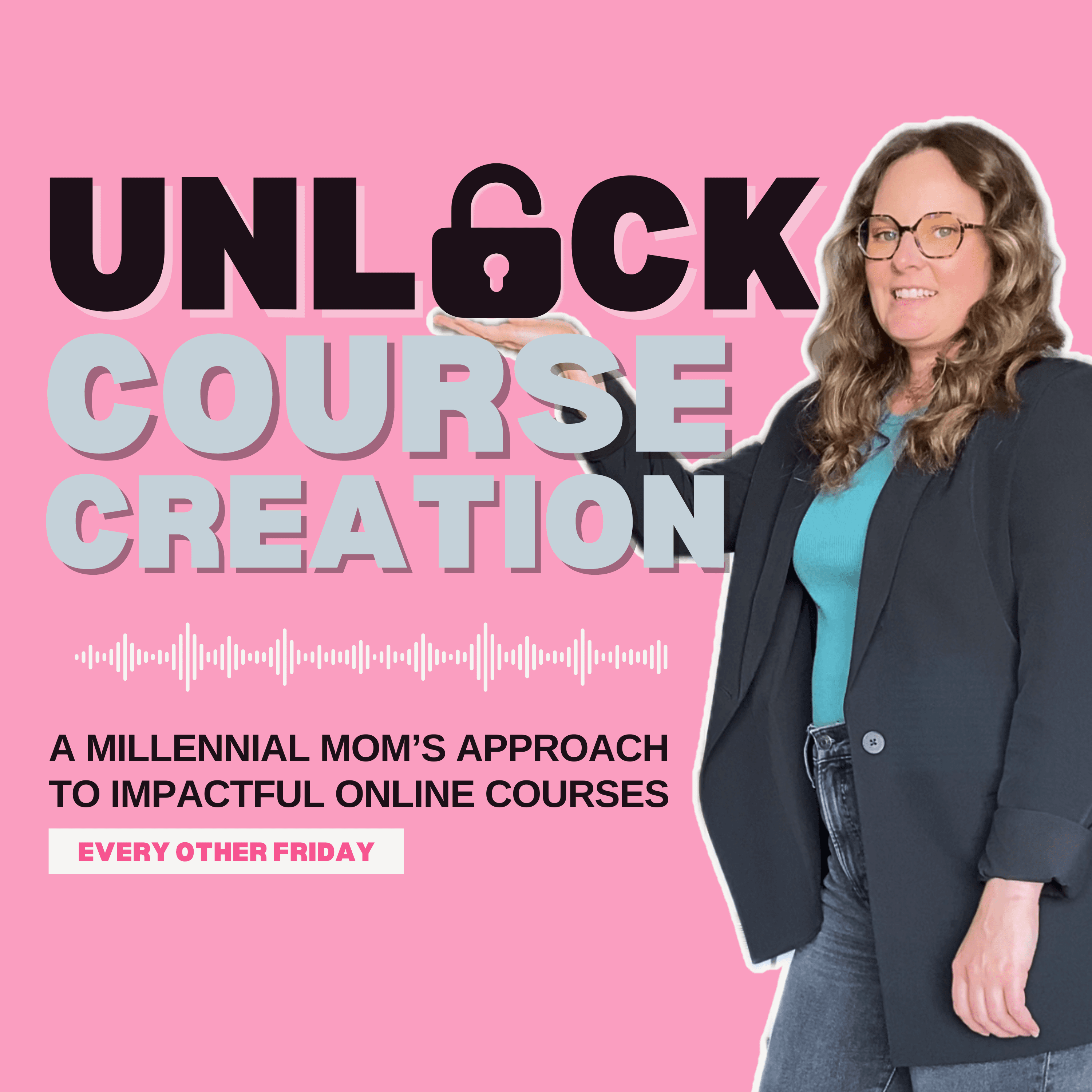 Unlock Course Creation: A millennial mom's approach to impactful online courses podcast artwork