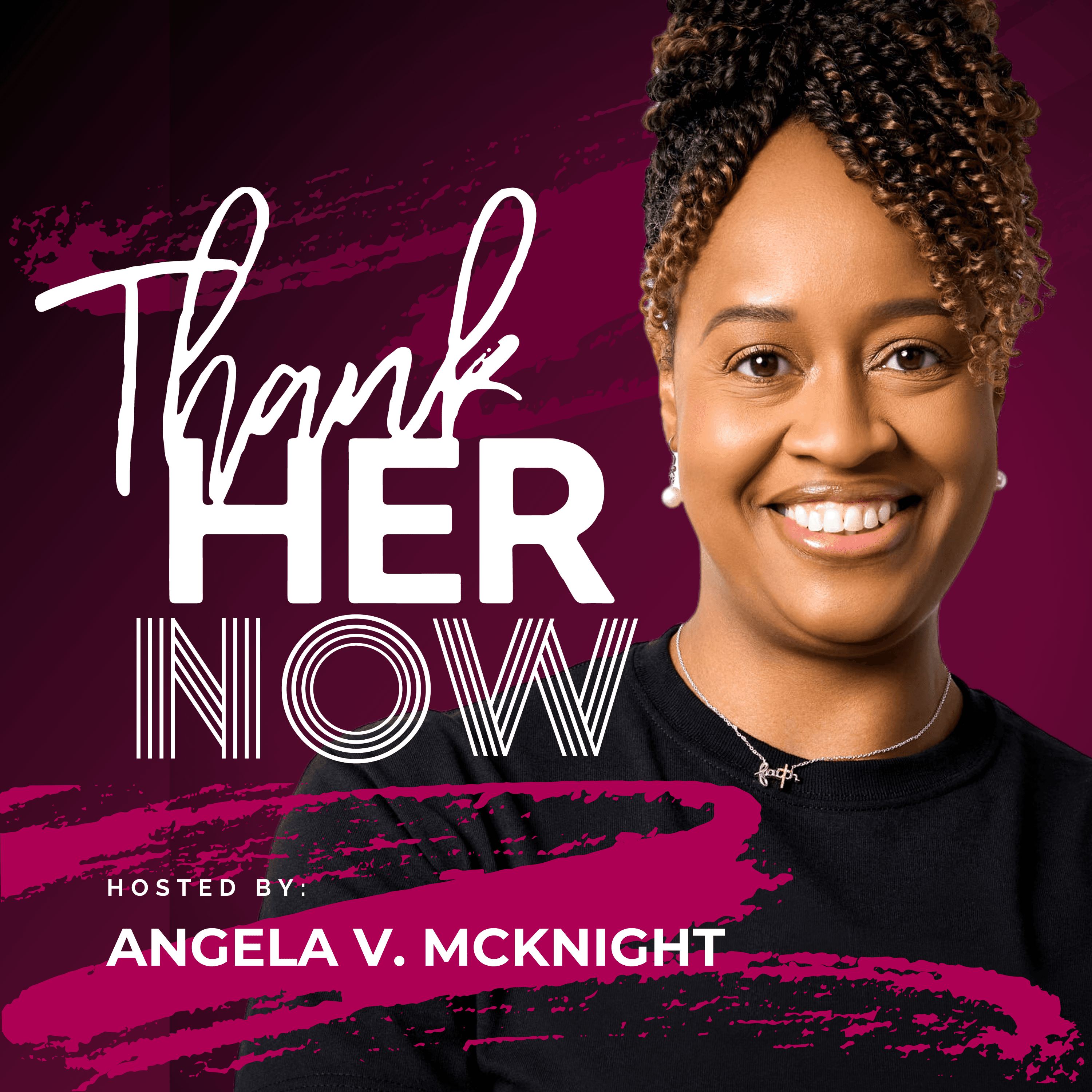 Thank Her Now Podcast podcast artwork