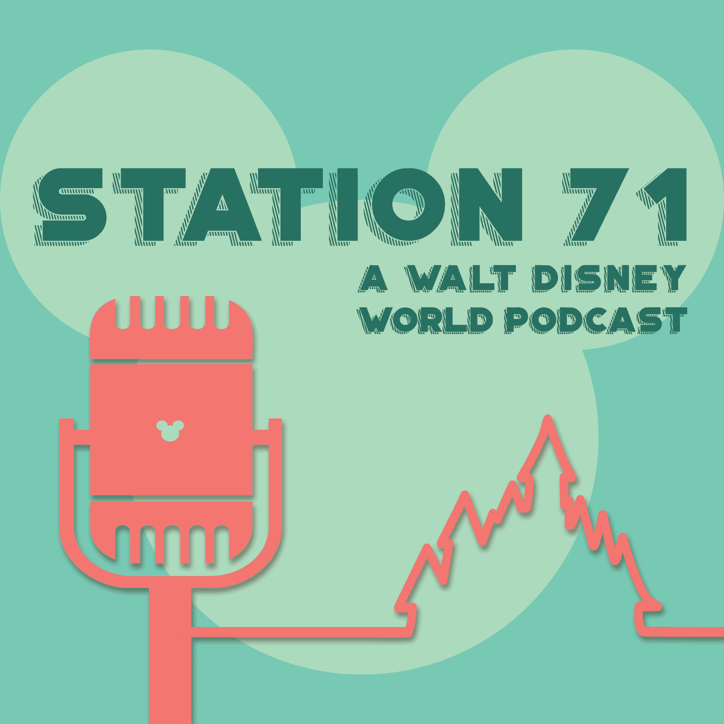 Station 71: A Walt Disney World Podcast podcast artwork