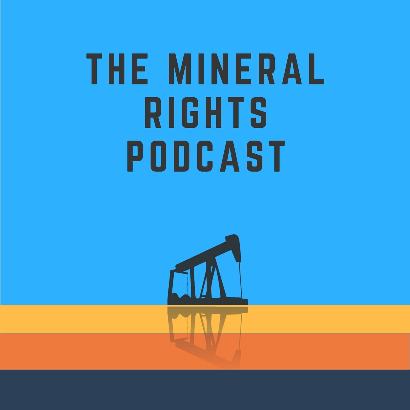 The Mineral Rights Podcast: Mineral Rights | Royalties | Oil and Gas | Matt Sands podcast artwork