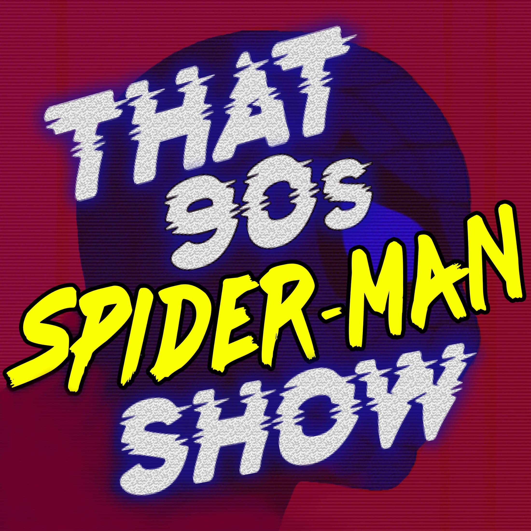 That 90s Spider-Man Show podcast artwork