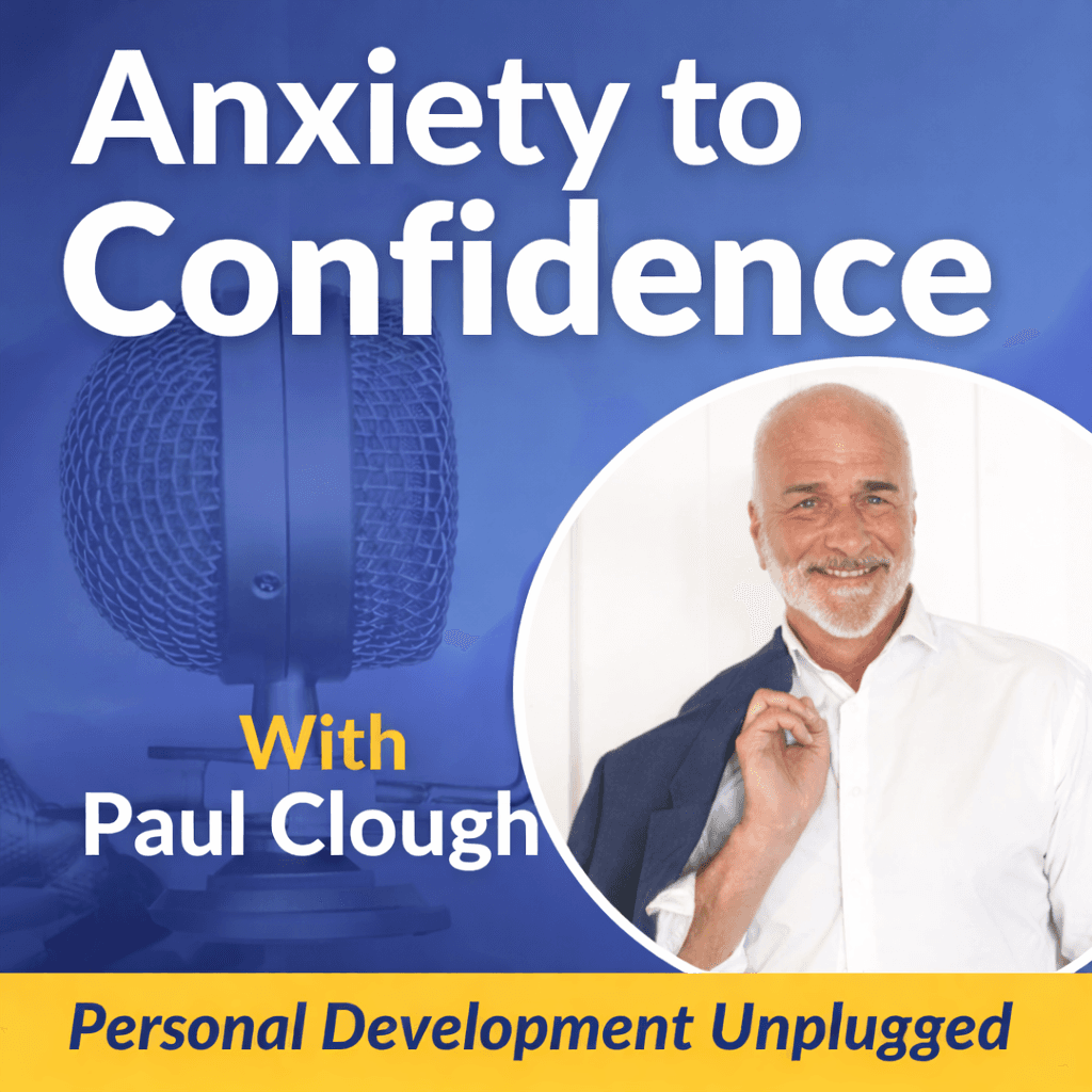 Anxiety to Confidence - The Personal Development Unplugged Podcast podcast artwork