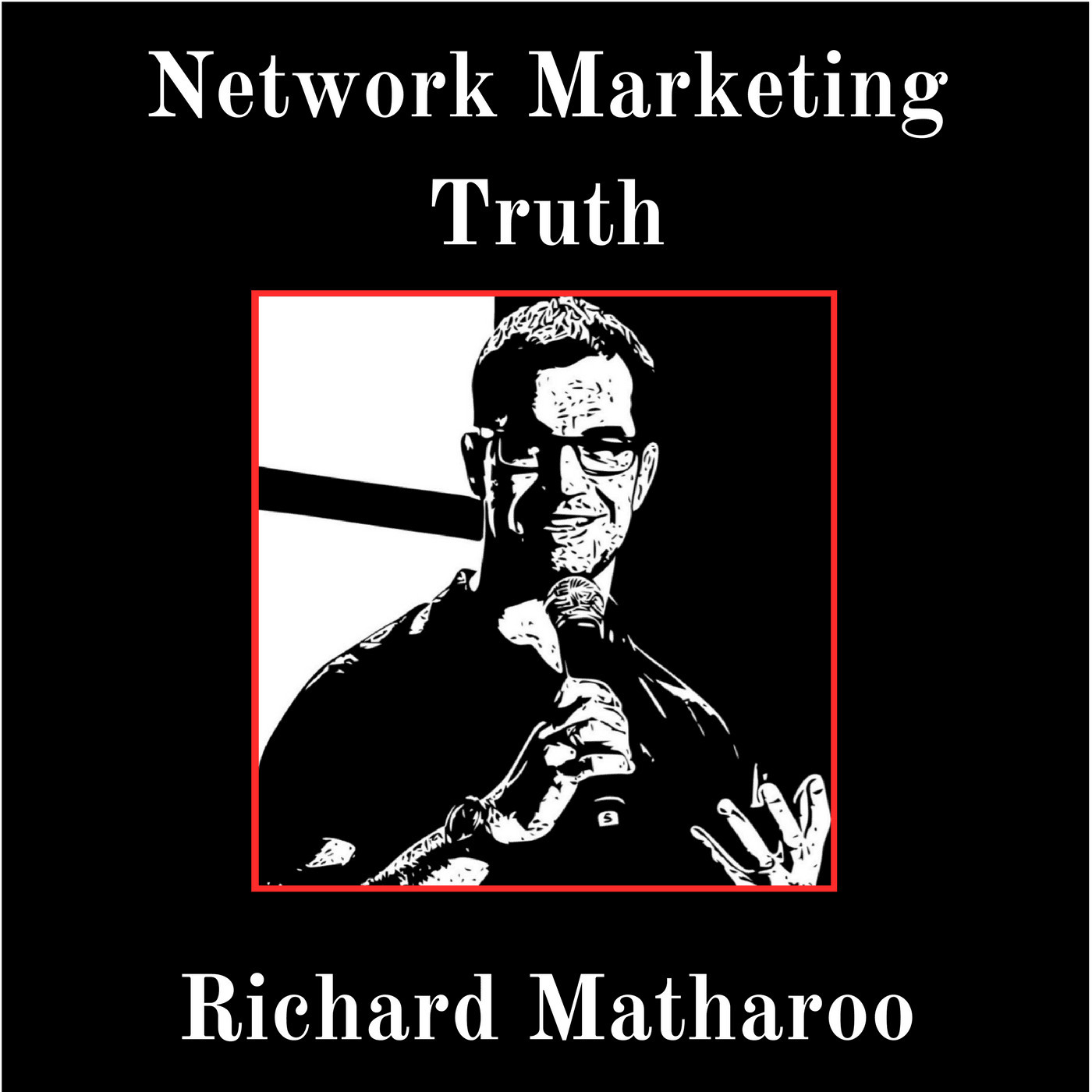Network Marketing & MLM Truth With Richard Matharoo podcast artwork