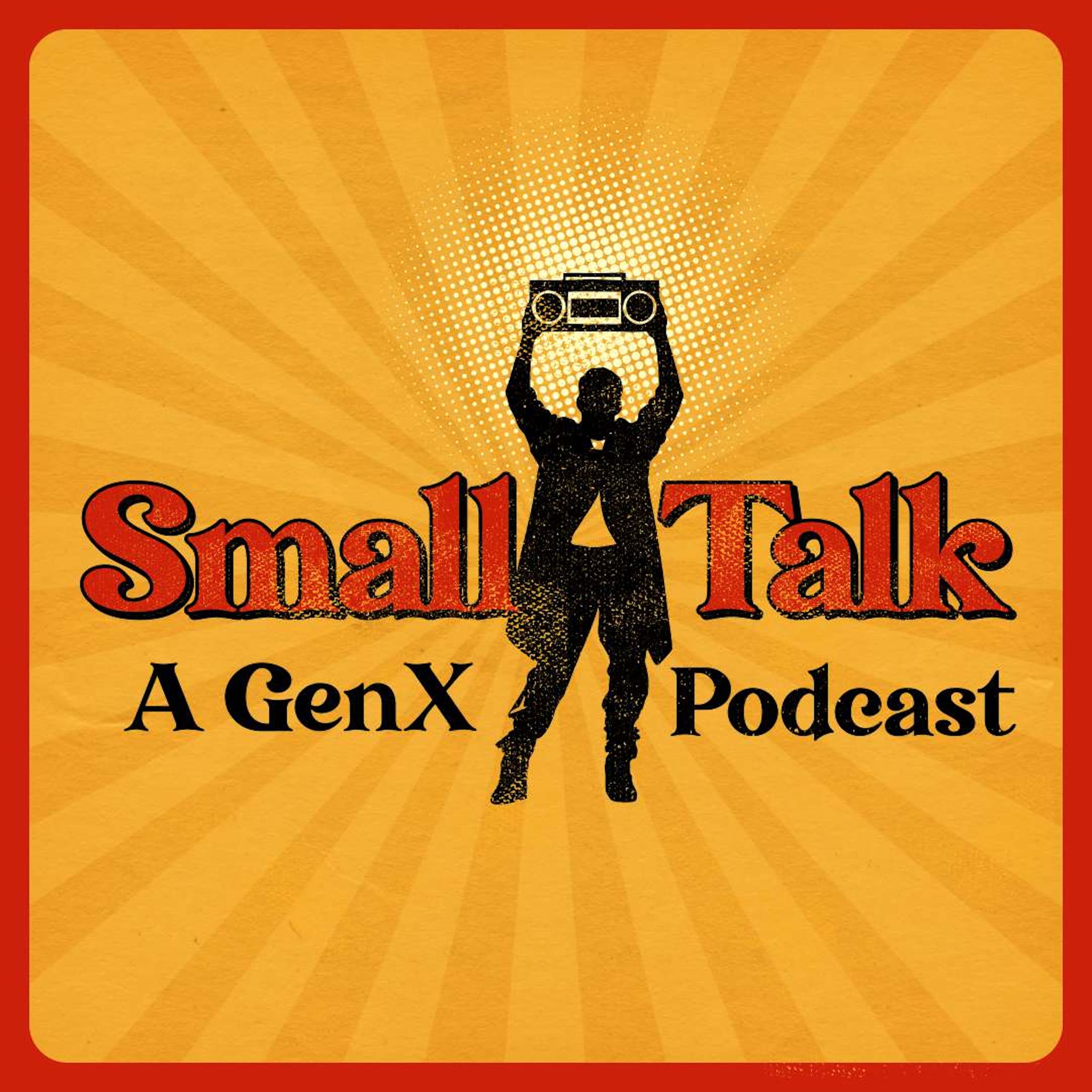 Small Talk: A Gen X Podcast podcast artwork