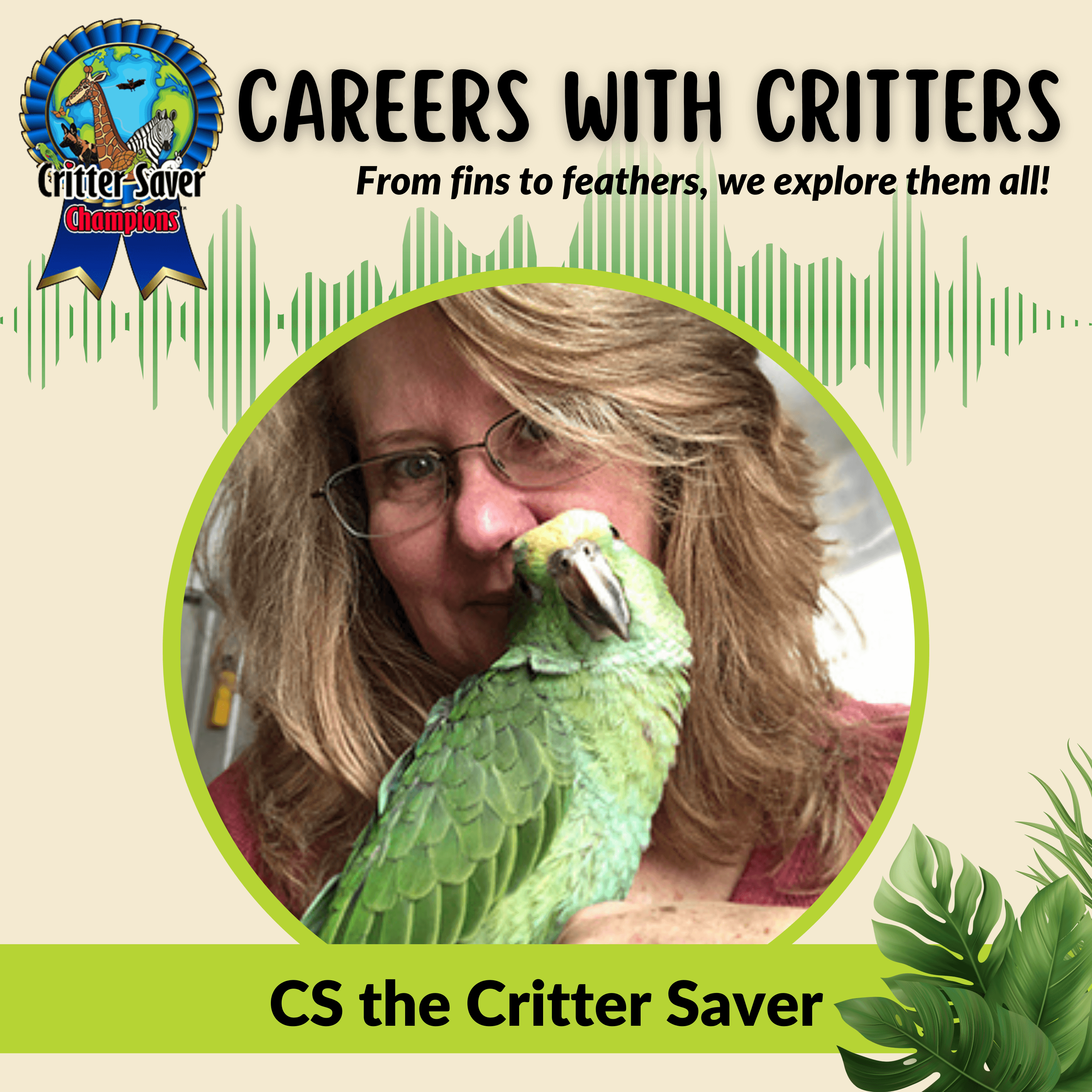 Careers with Critters: From fins to fur, we explore them all! podcast artwork