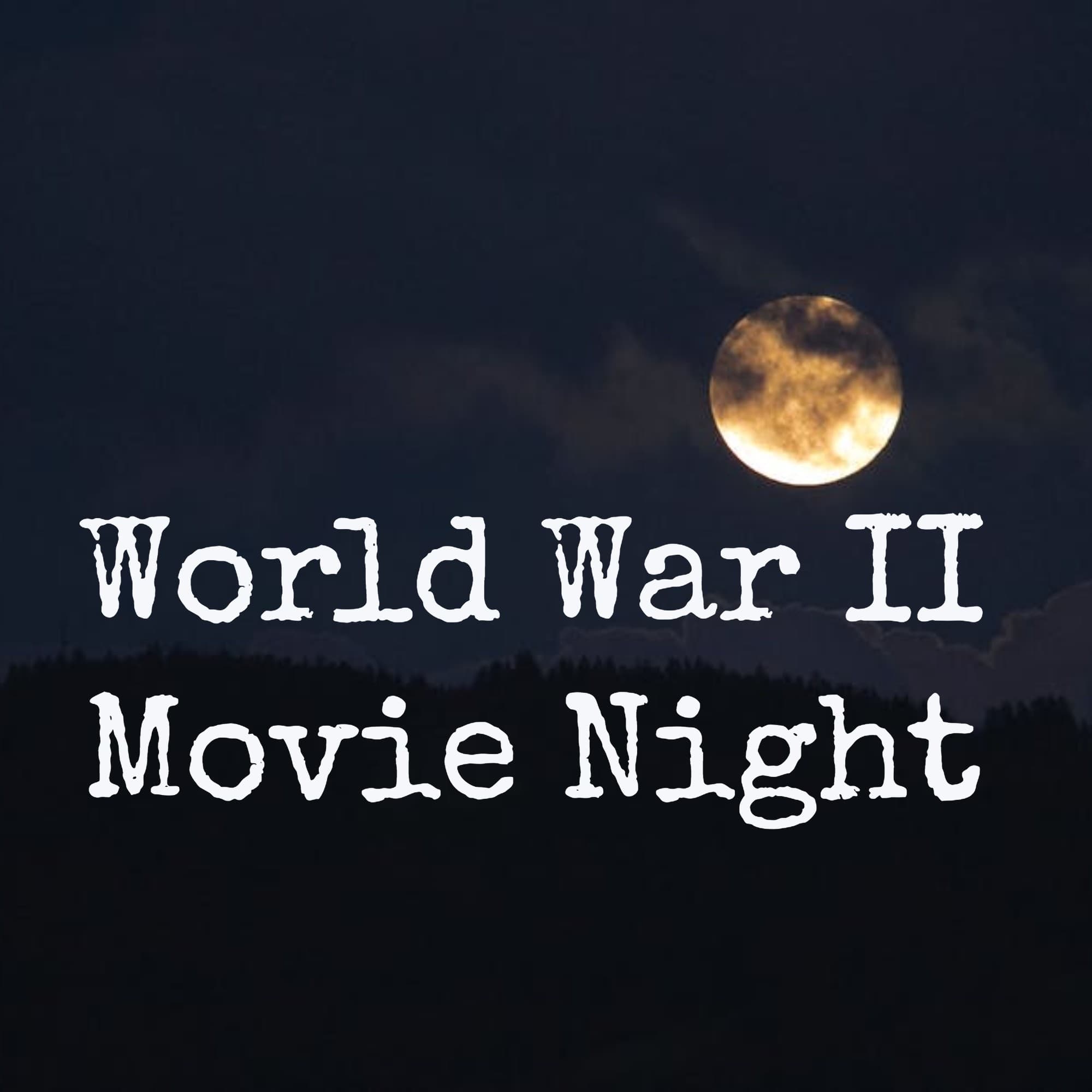 World War II Movie Night podcast artwork