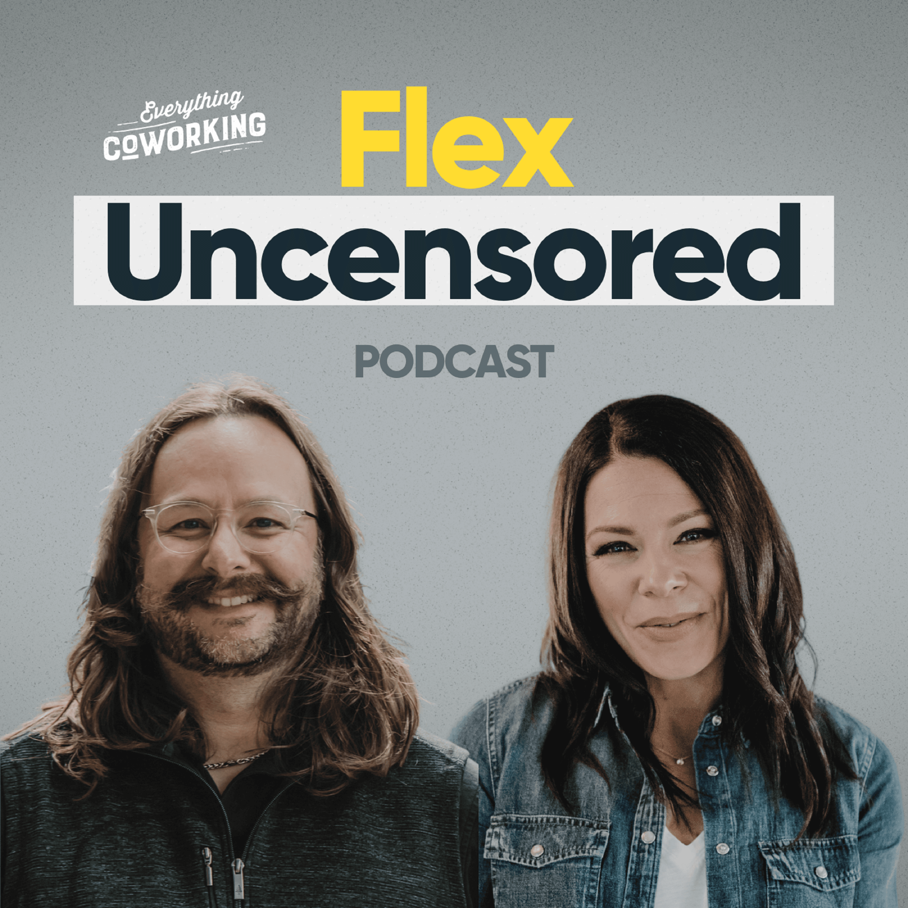Flex Uncensored - A Coworking Podcast podcast artwork