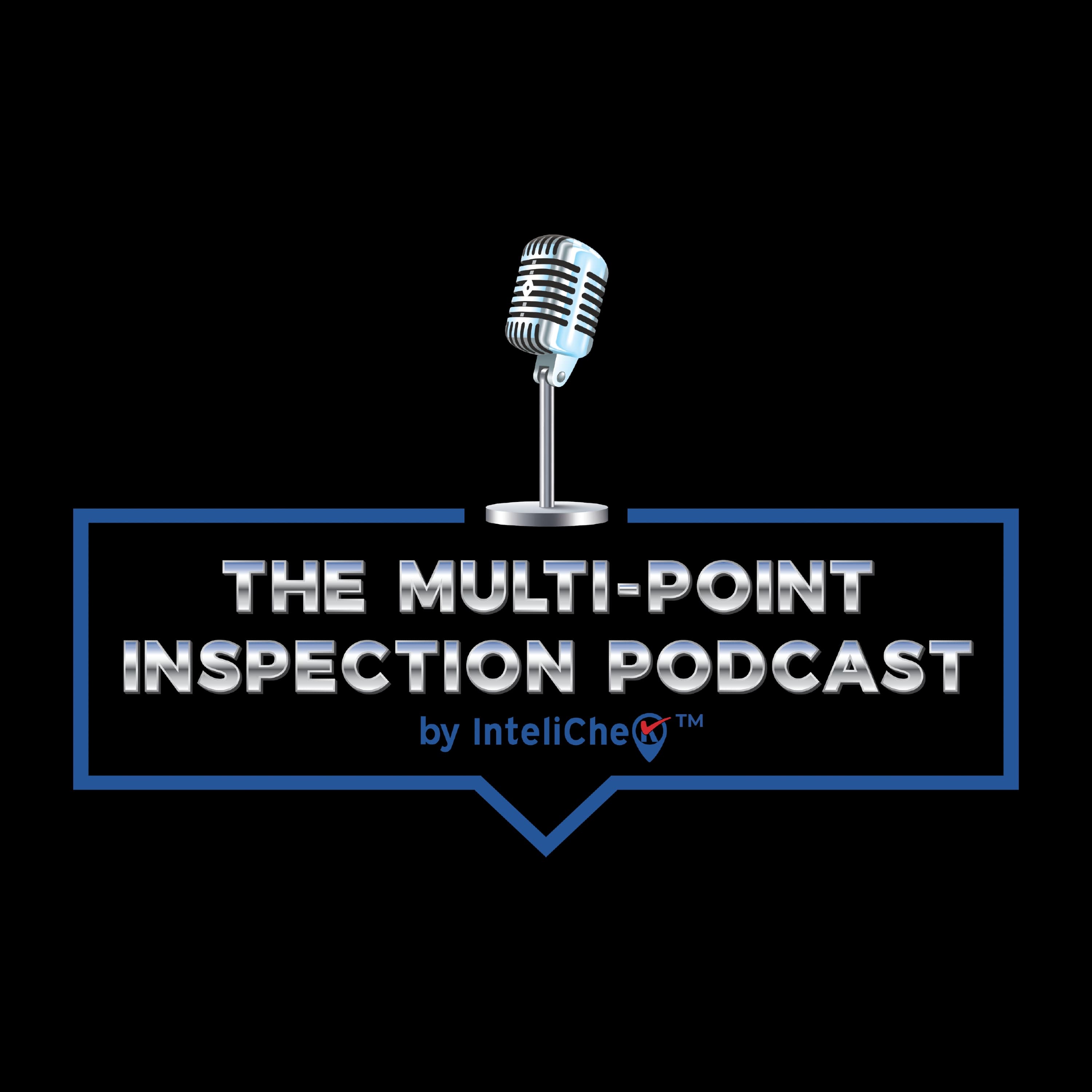 InteliChek Presents: The Multi-Point Inspection Podcast podcast artwork
