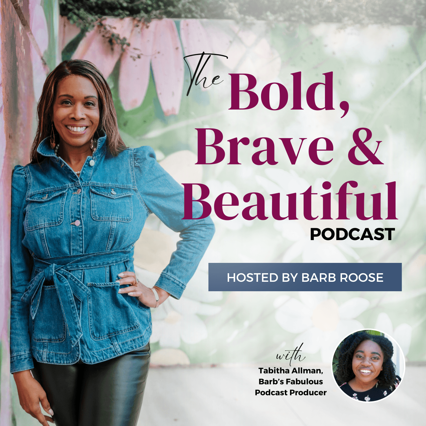 Bold, Brave & Beautiful Podcast with Barb Roose podcast artwork