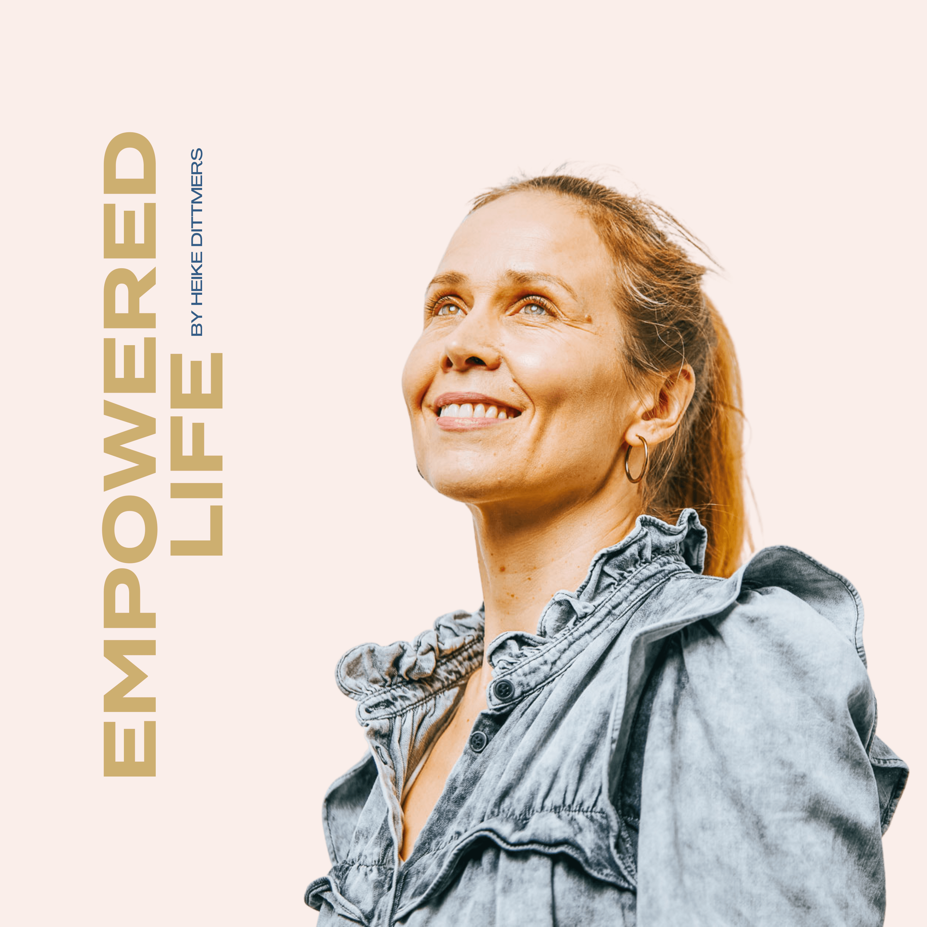 Empowered Life - Mindset Coaching mit Heike Dittmers podcast artwork