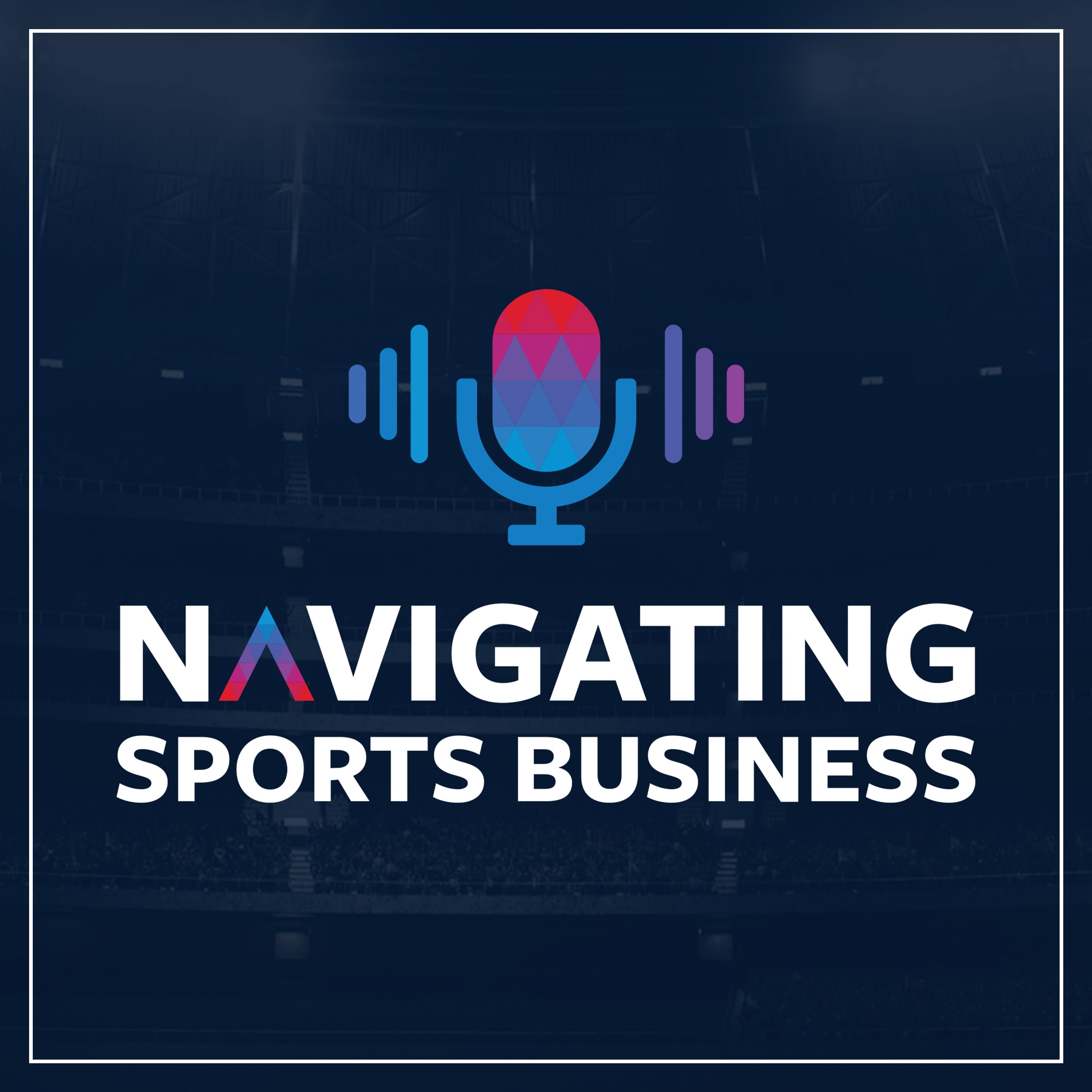 Navigating Sports Business podcast artwork