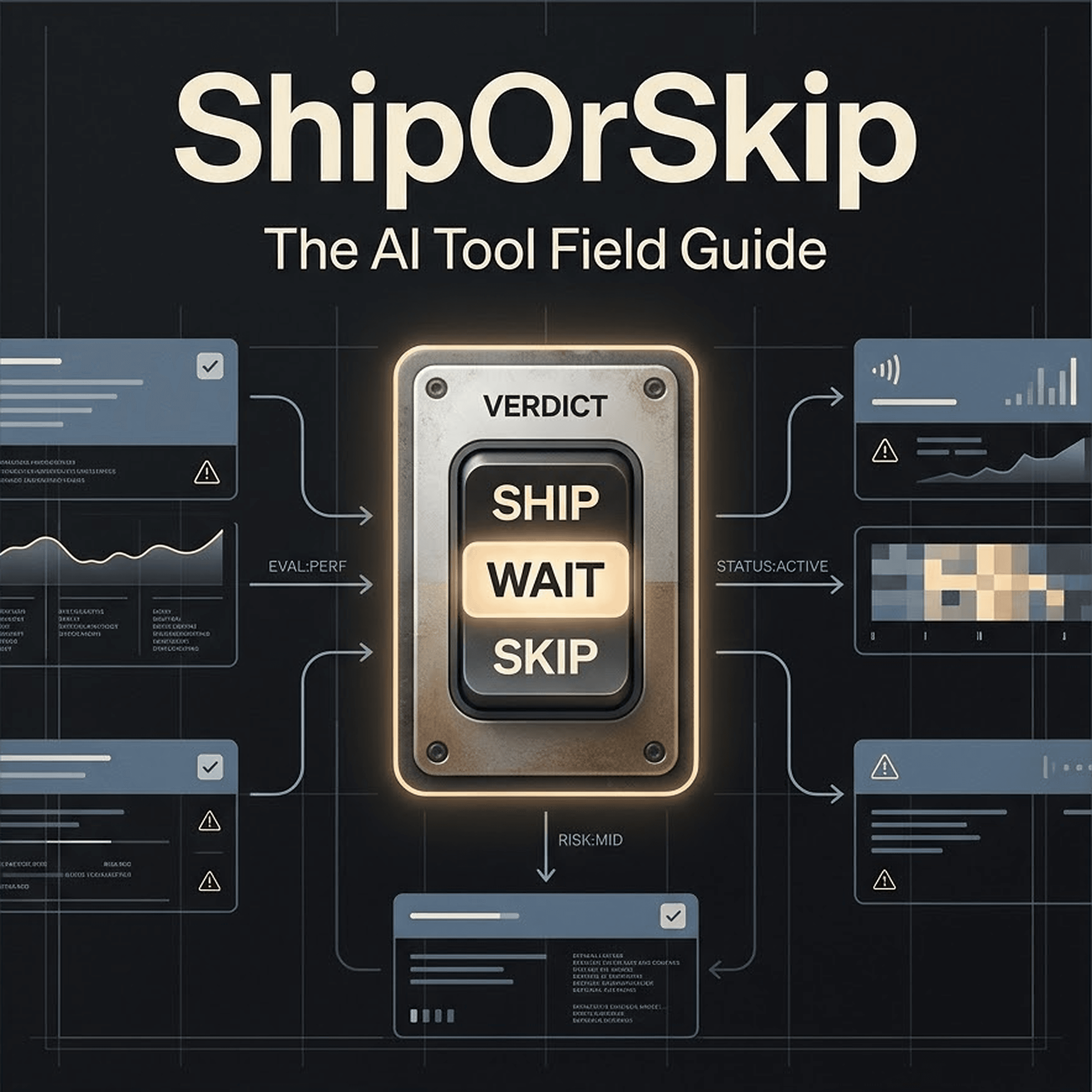 ShipOrSkip: The AI Tool Field Guide podcast artwork
