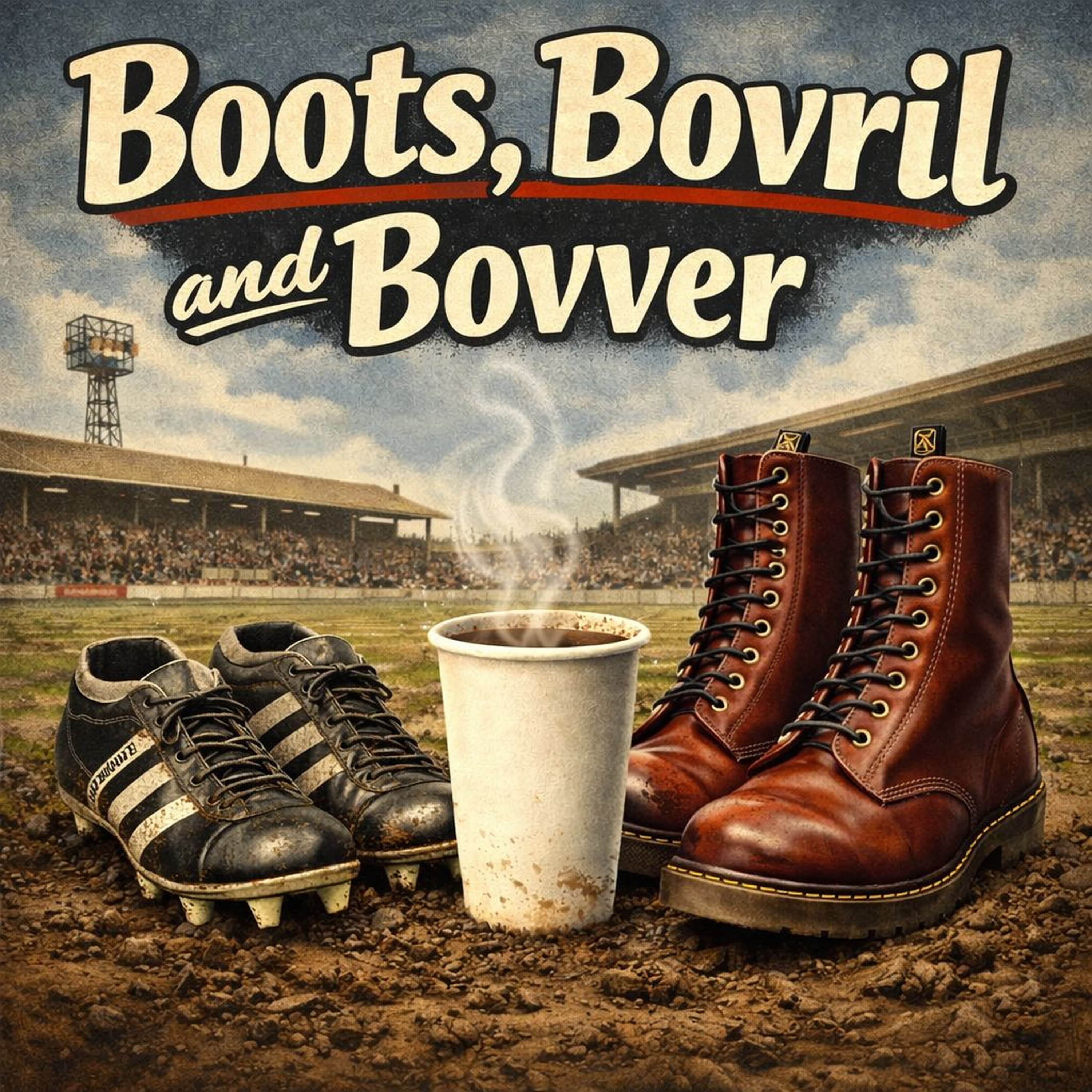 Boots Bovril and Bovver podcast artwork