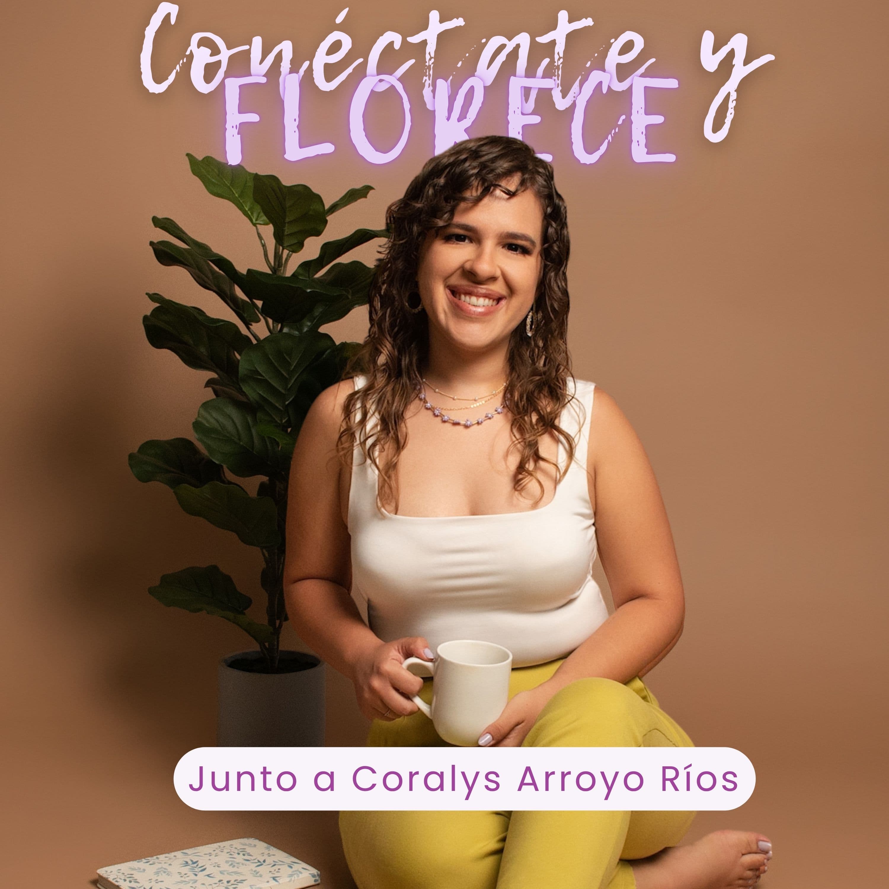 Conéctate y florece podcast artwork