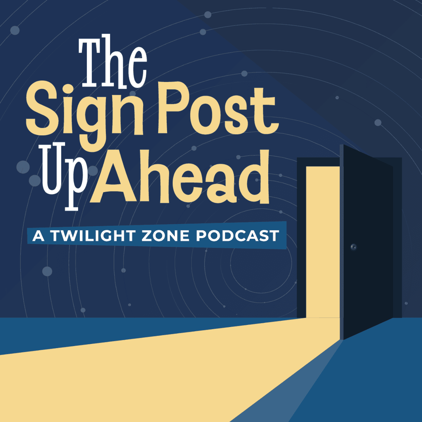 The Sign Post Up Ahead: A Twilight Zone Podcast podcast artwork