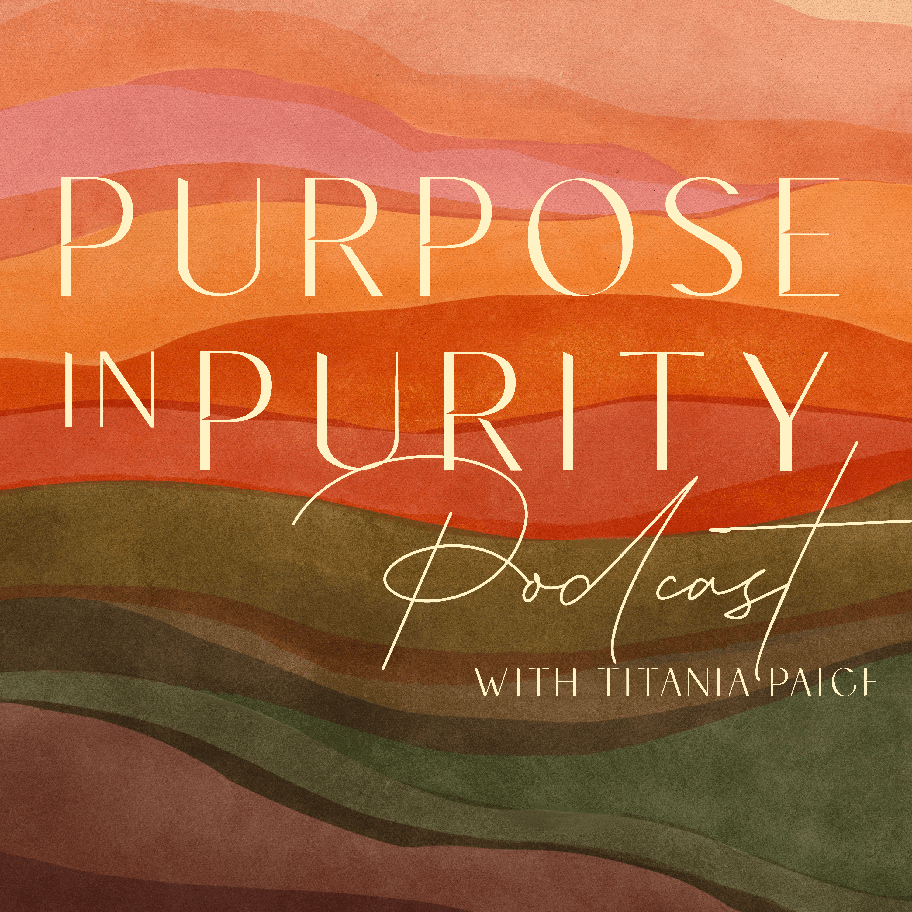 The Purpose in Purity Podcast with Titania Paige podcast artwork