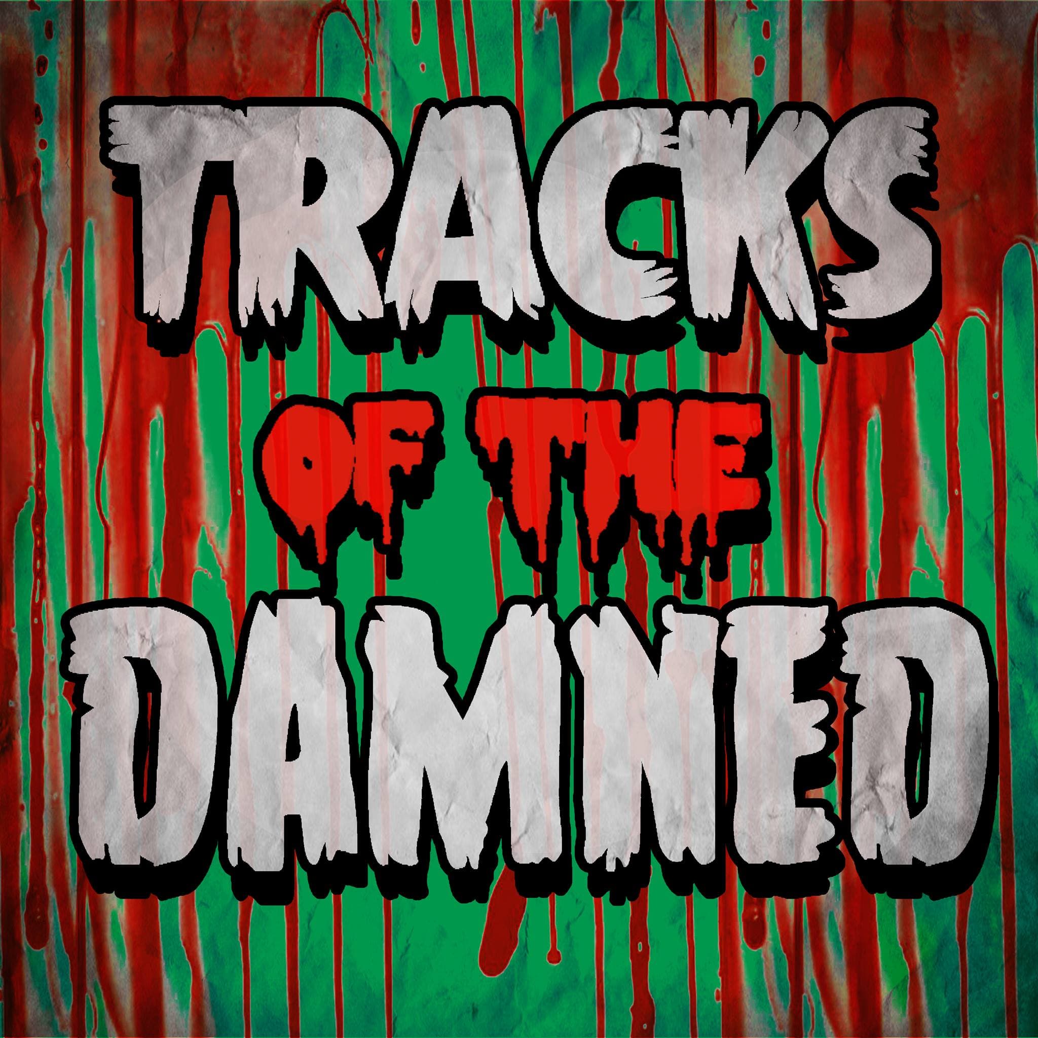 Tracks Of The Damned podcast artwork