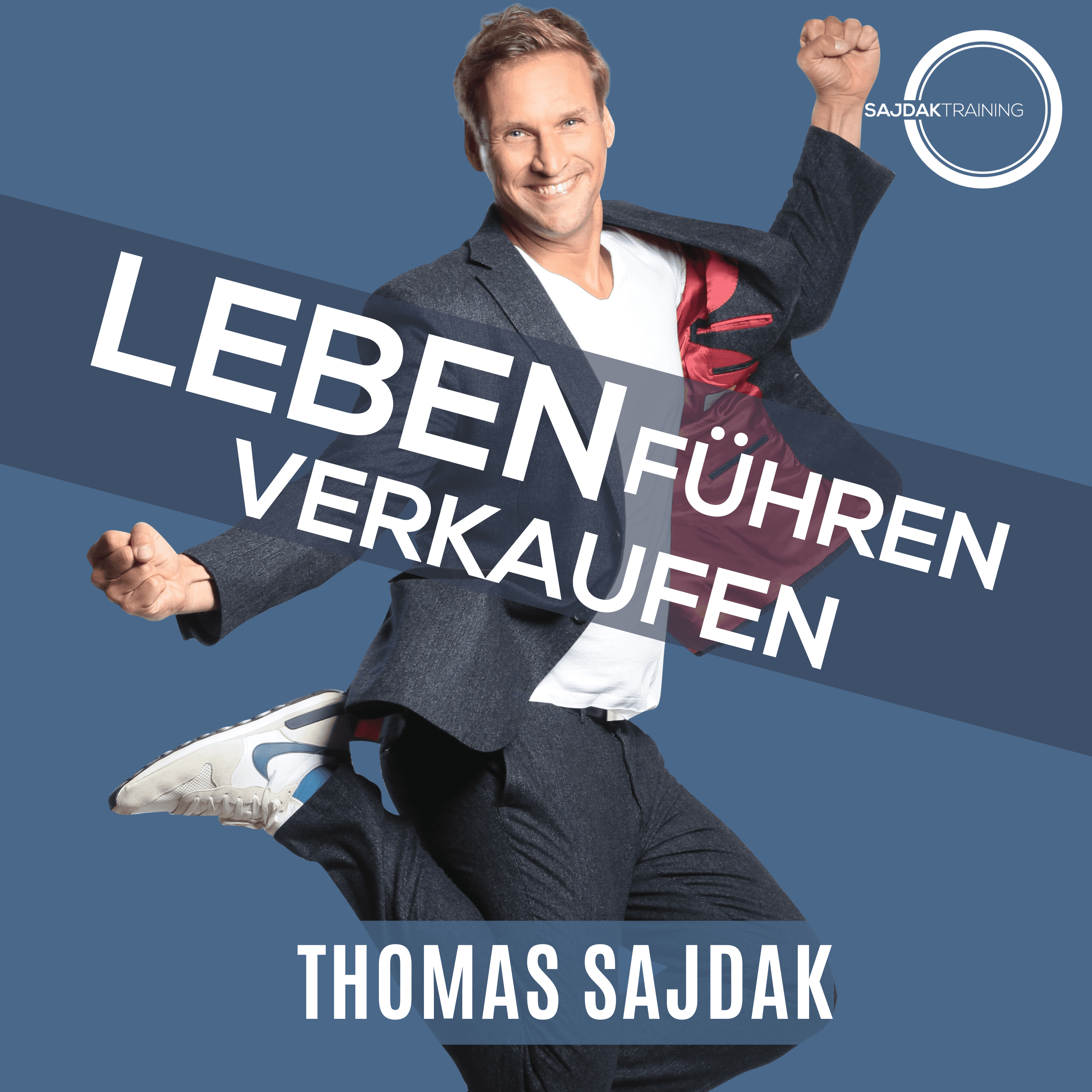 Thomas Sajdak Leben Führen Verkaufen podcast artwork