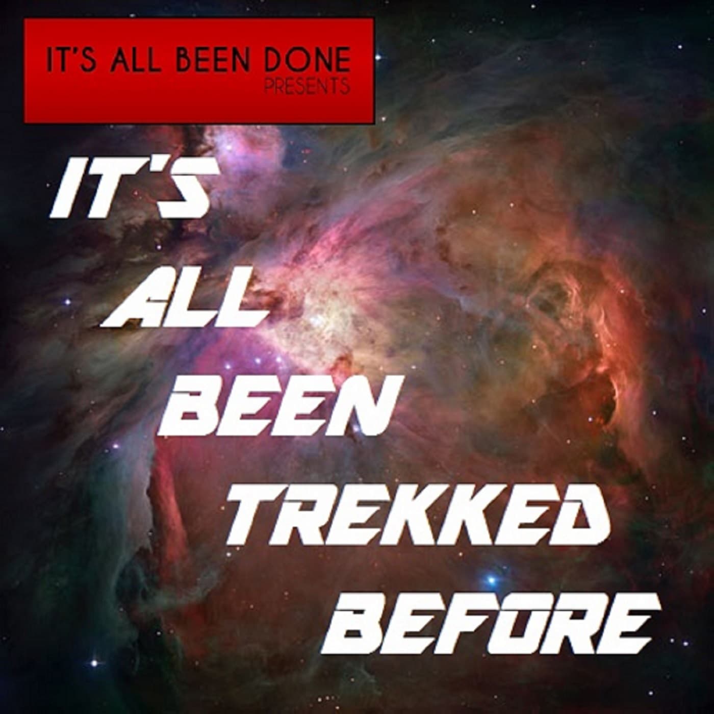 It's All Been Trekked Before podcast artwork