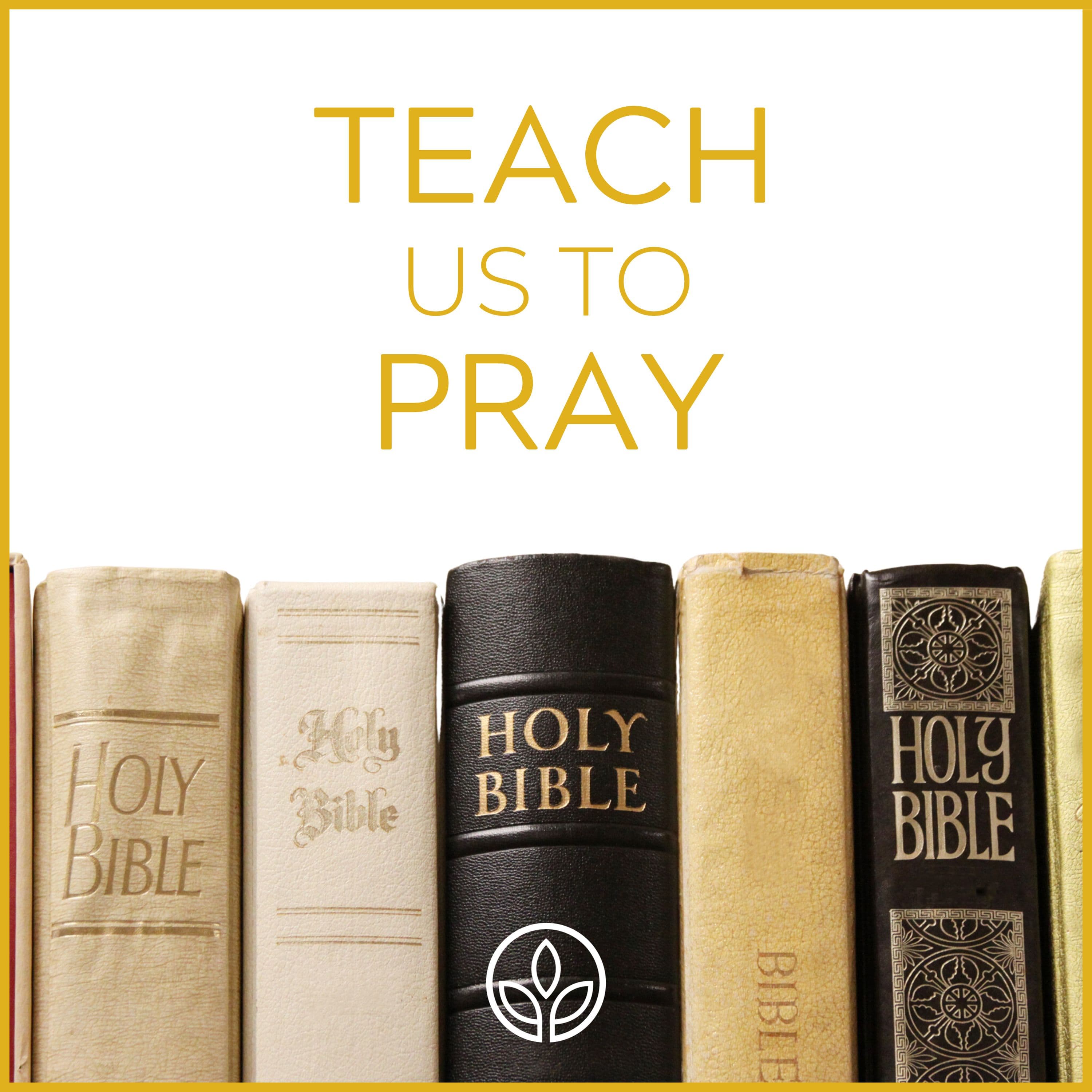 Teach Us To Pray podcast artwork