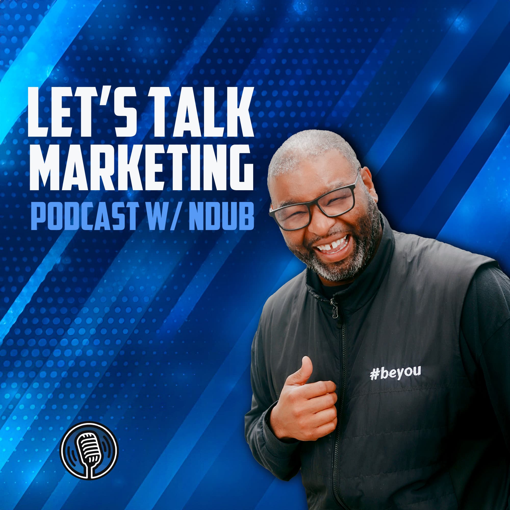 Let's Talk Marketing w/NDUB podcast artwork