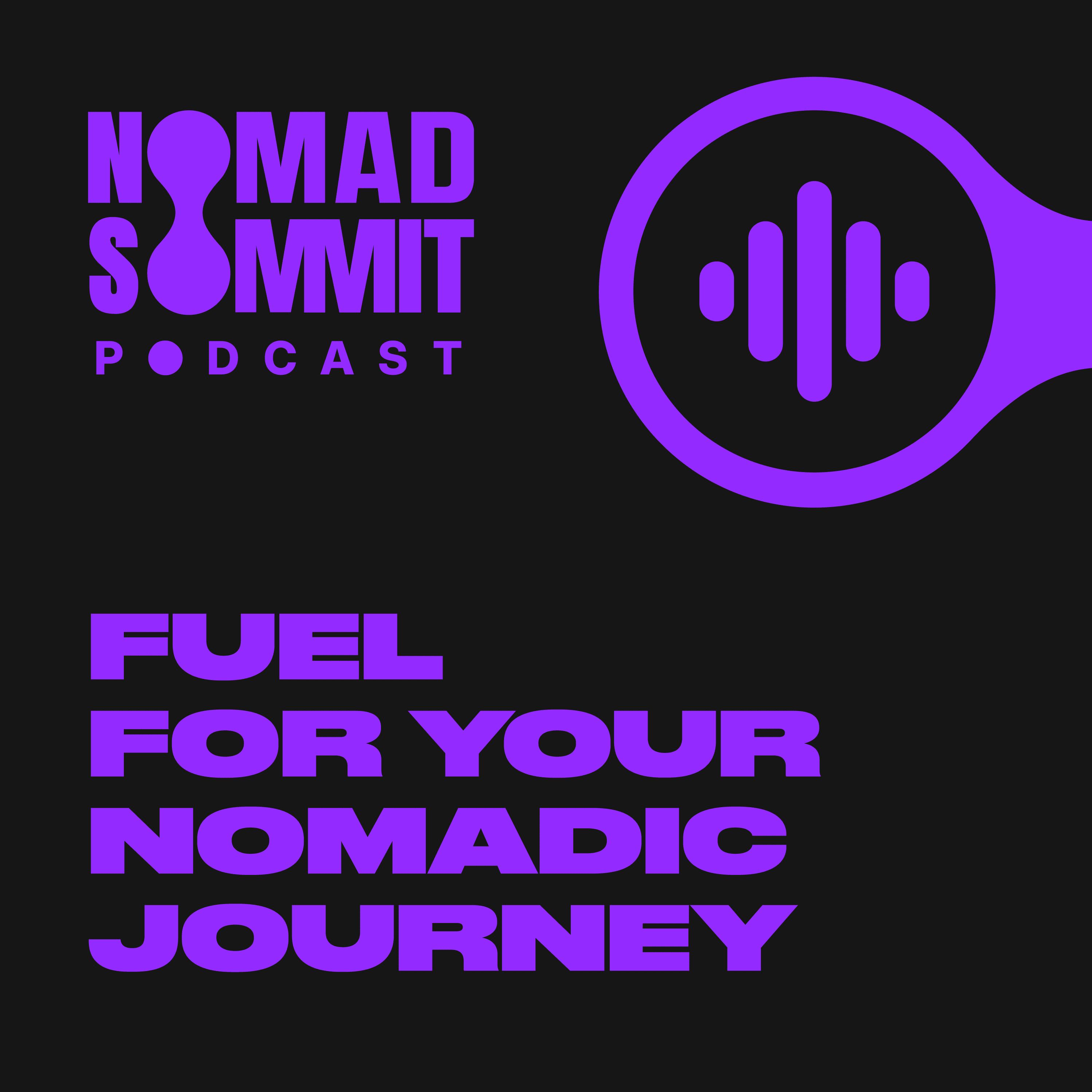 Nomad Summit Podcast: Fuel for Your Nomadic Journey podcast artwork