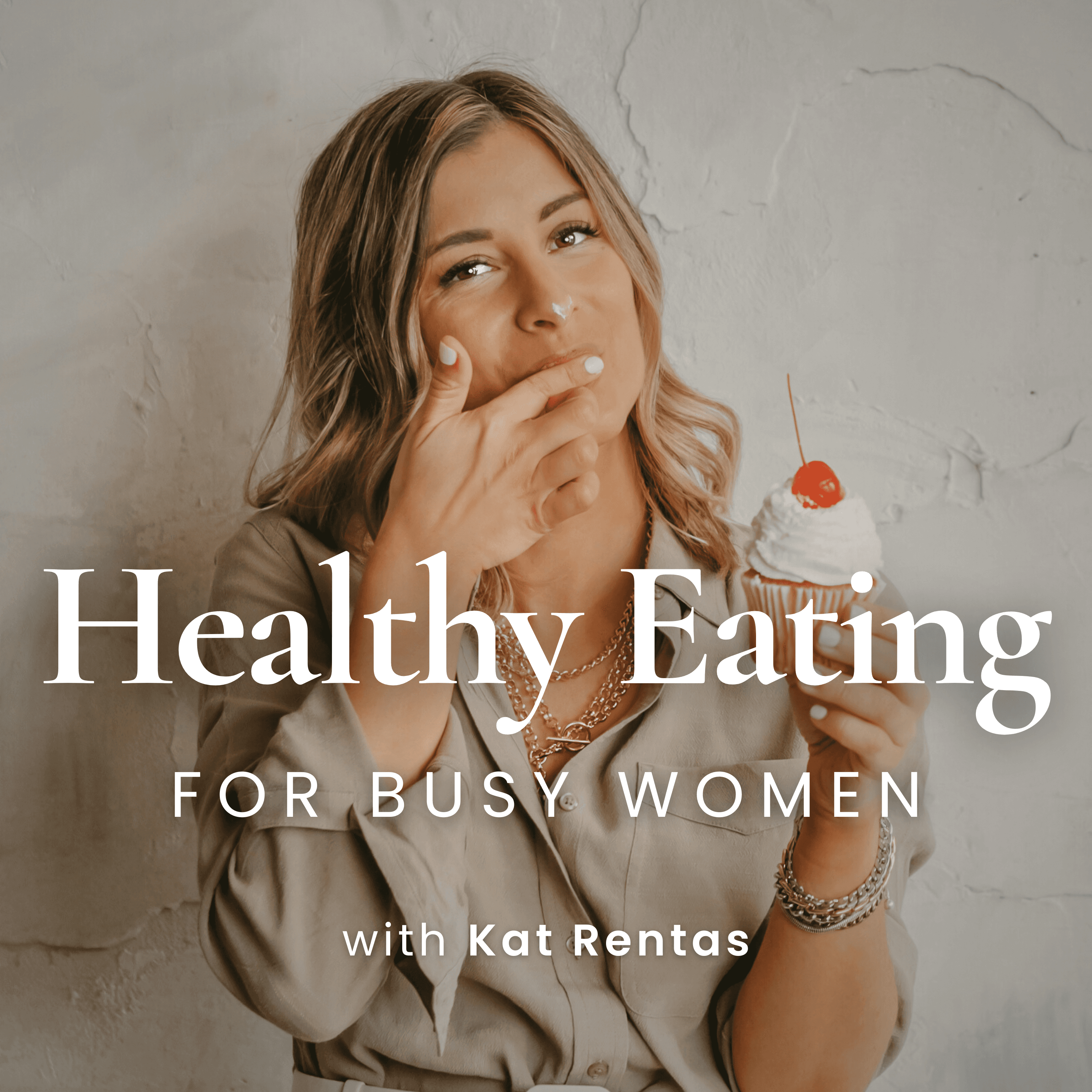 Healthy Eating For Busy Women podcast artwork