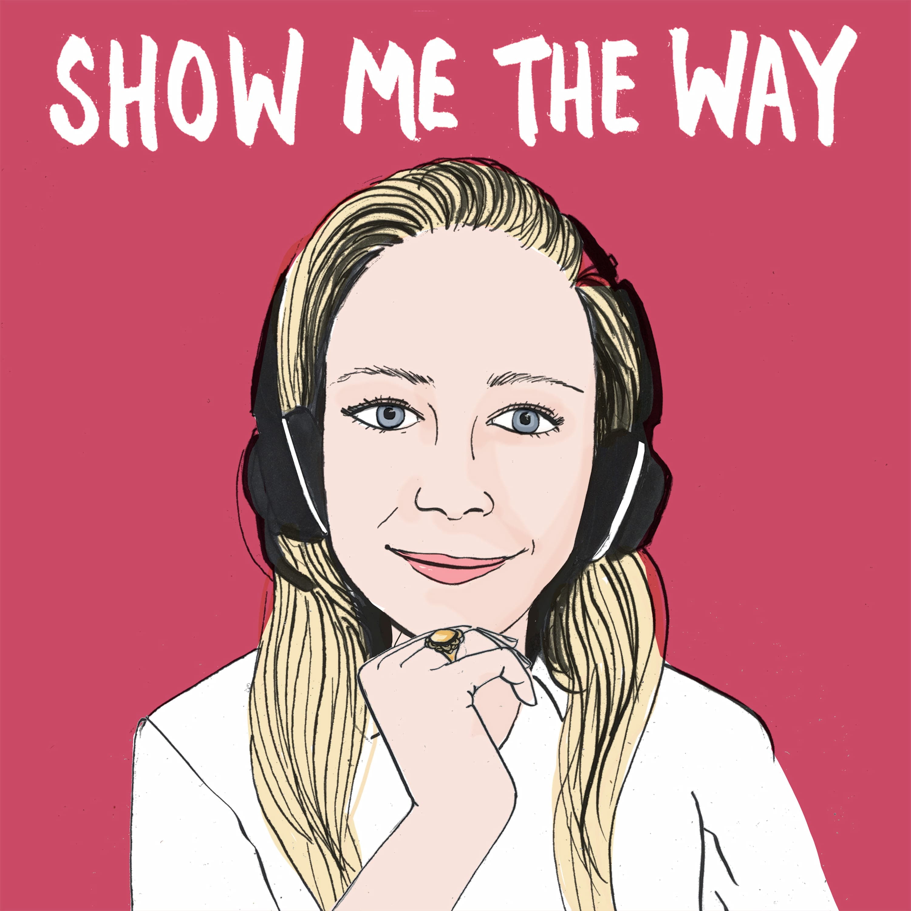 Show Me The Way podcast artwork