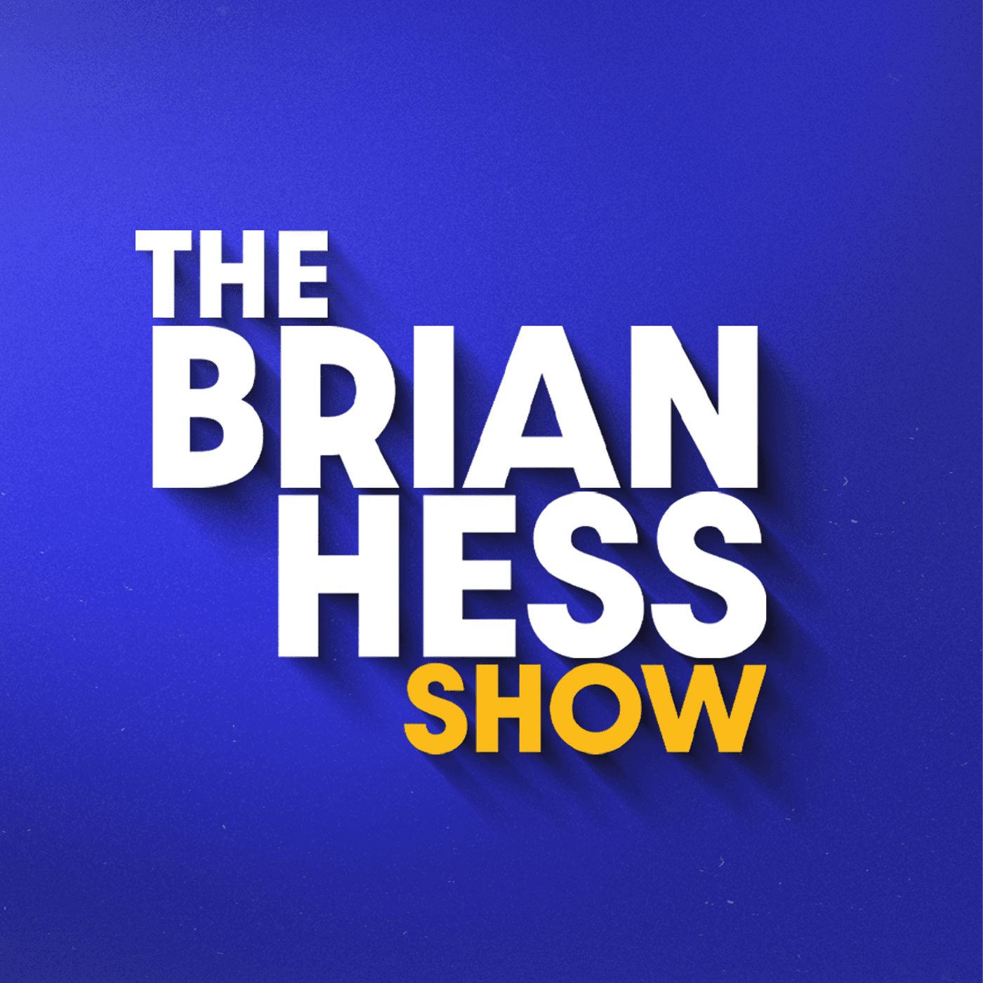 The Brian Hess Show podcast artwork