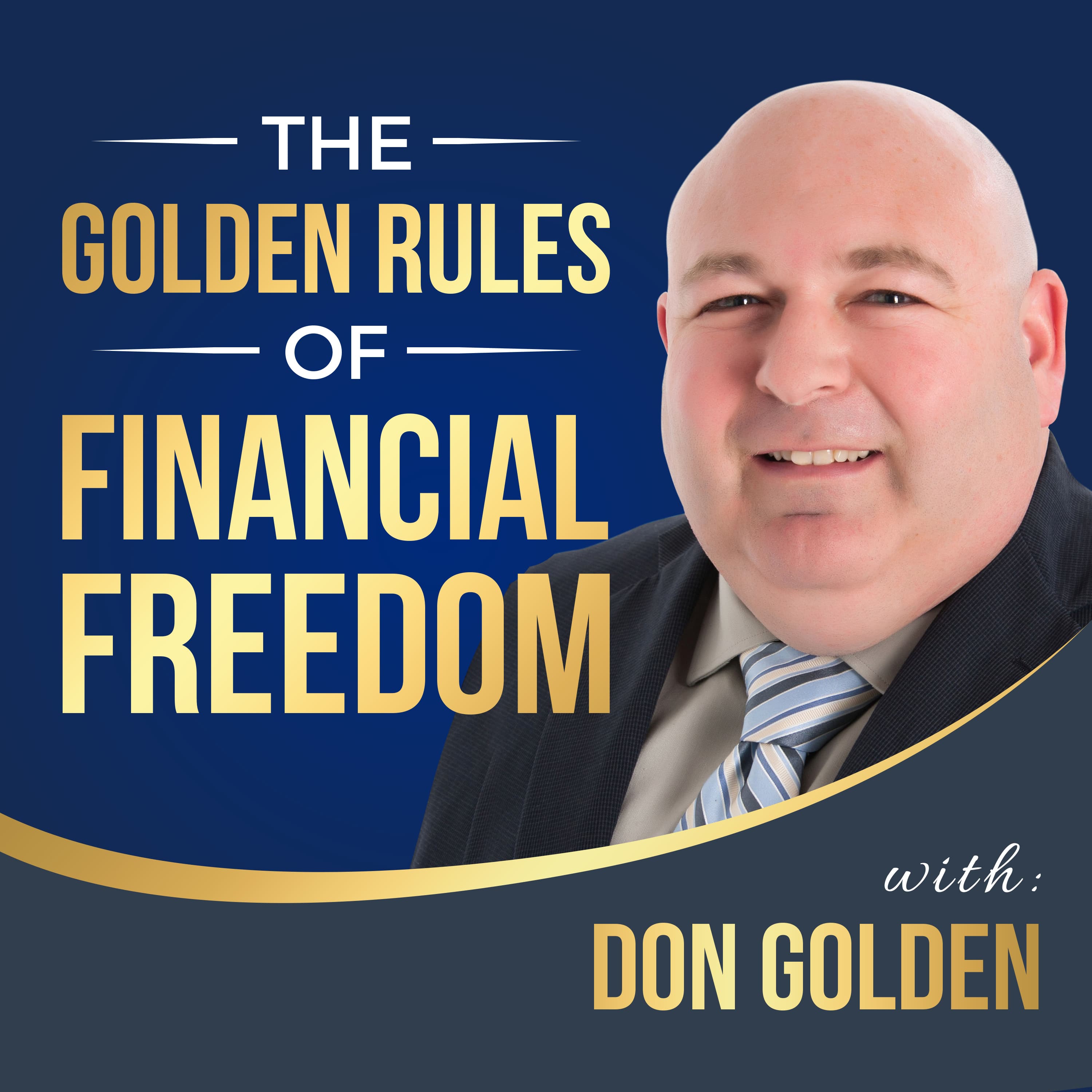The Golden Rules of Financial Freedom podcast artwork