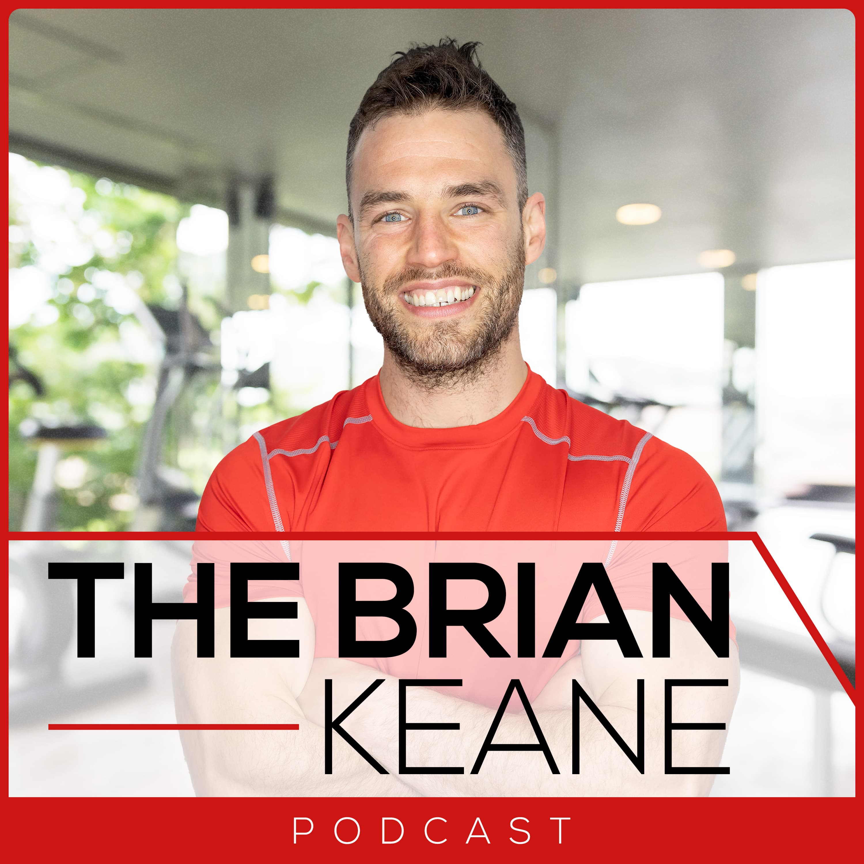 The Brian Keane Podcast podcast artwork