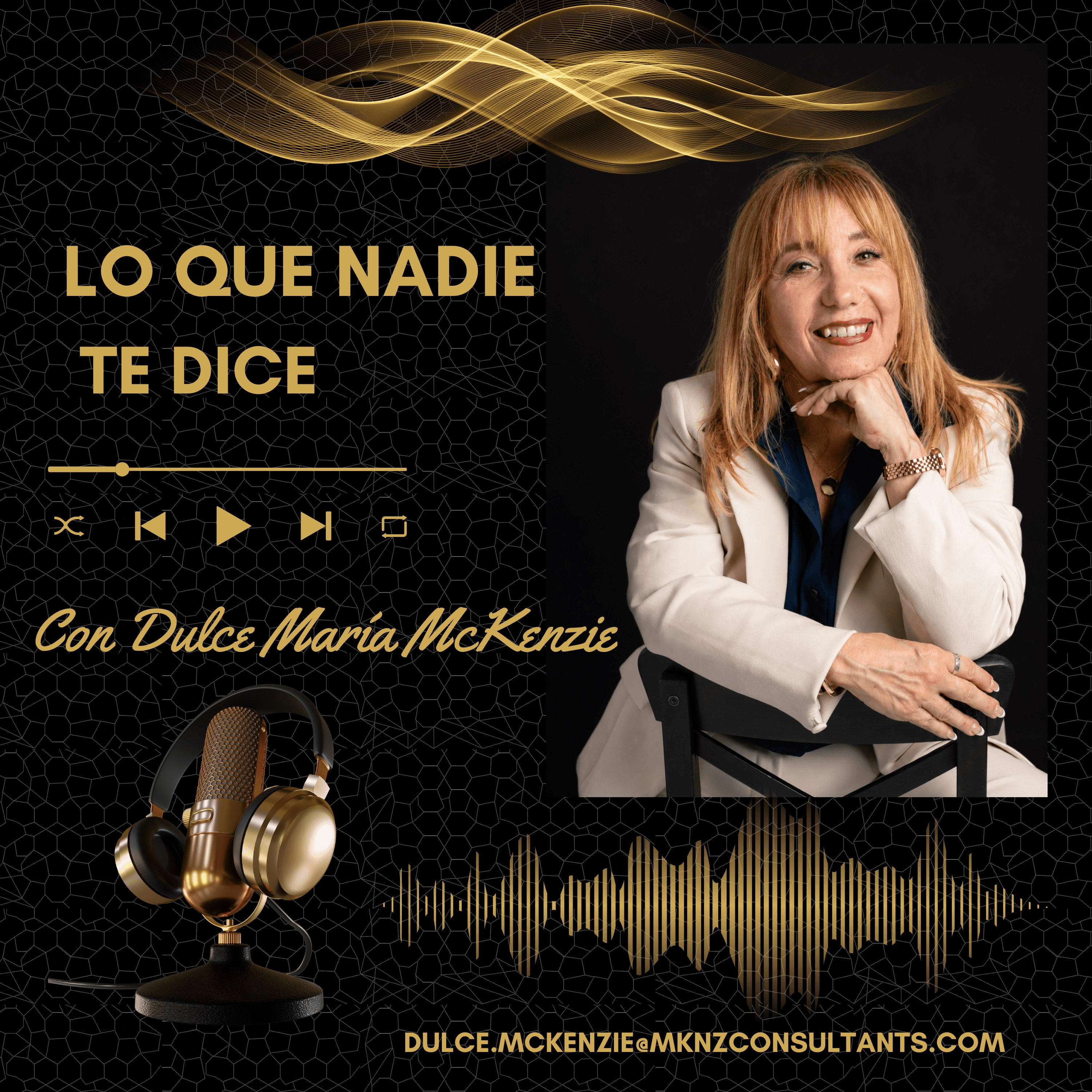 Lo que nadie te dice con Dulce María McKenzie podcast artwork