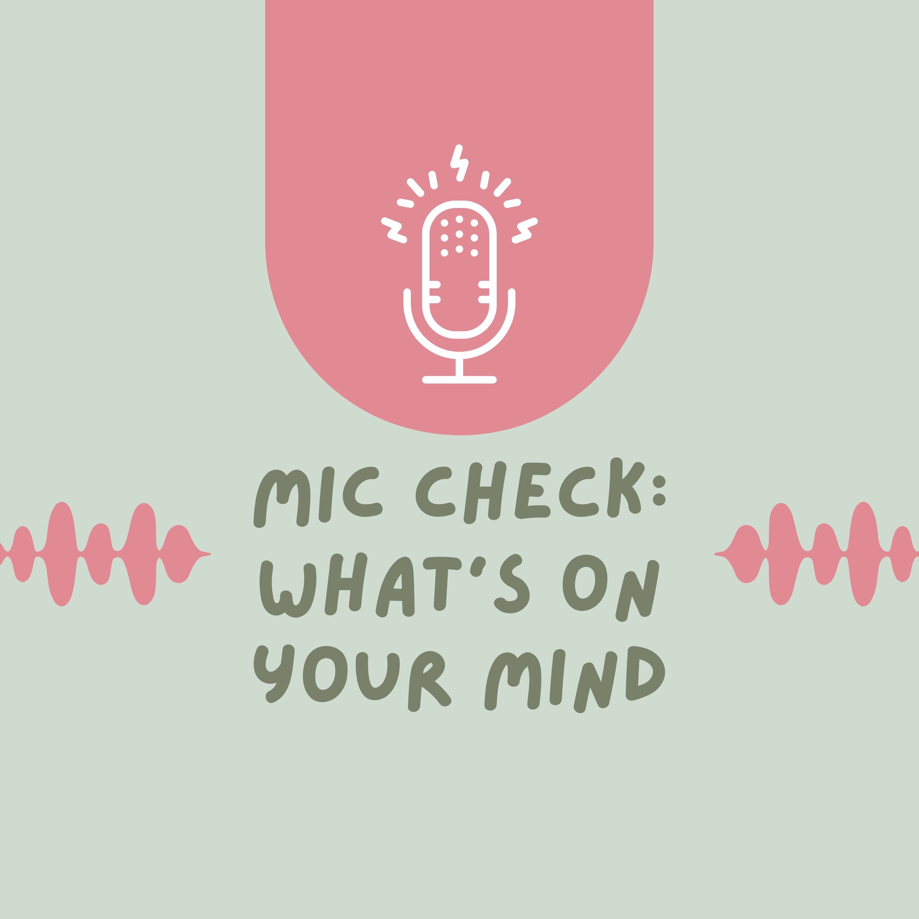 Mic Check: What's On Your Mind? podcast artwork